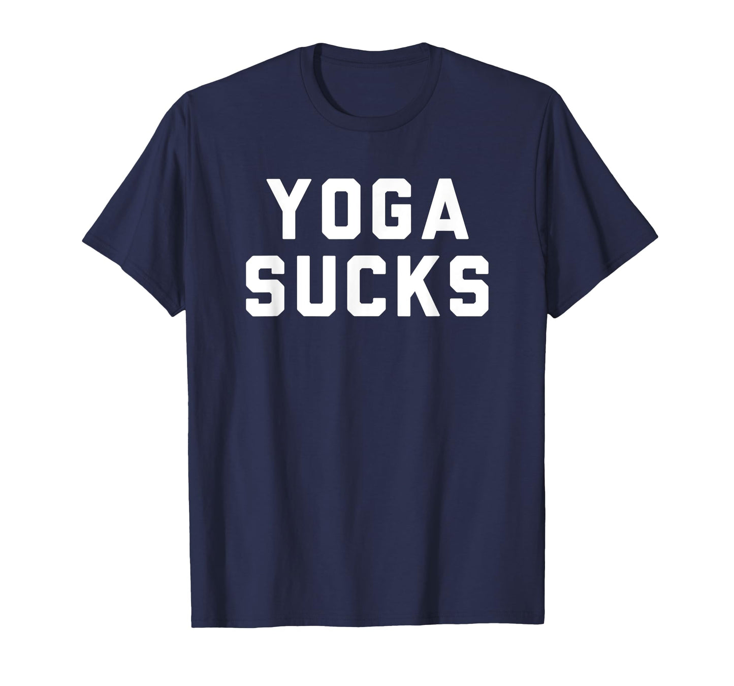 Yoga Sucks T-Shirt