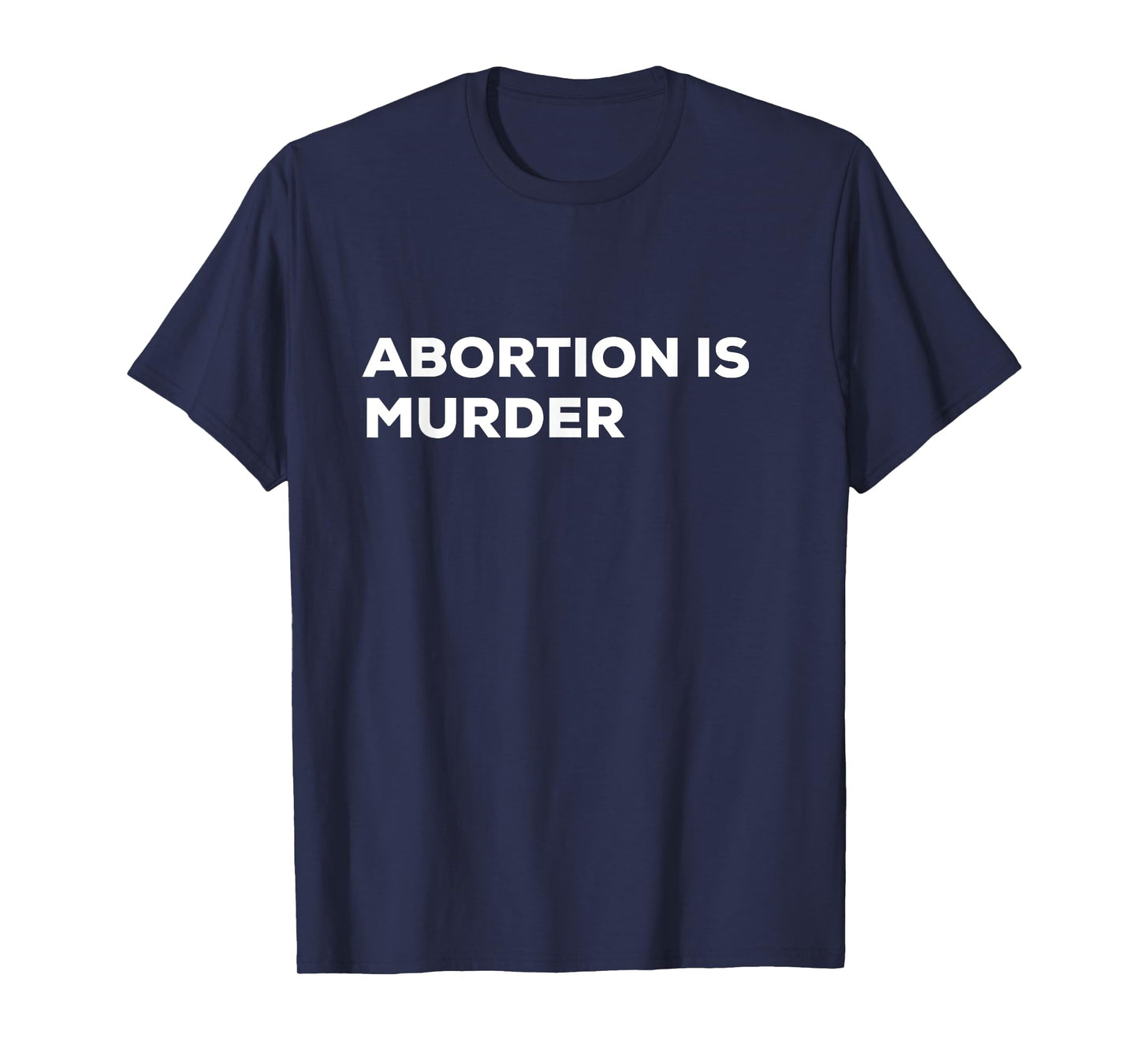 Abortion Is Murder T-Shirt