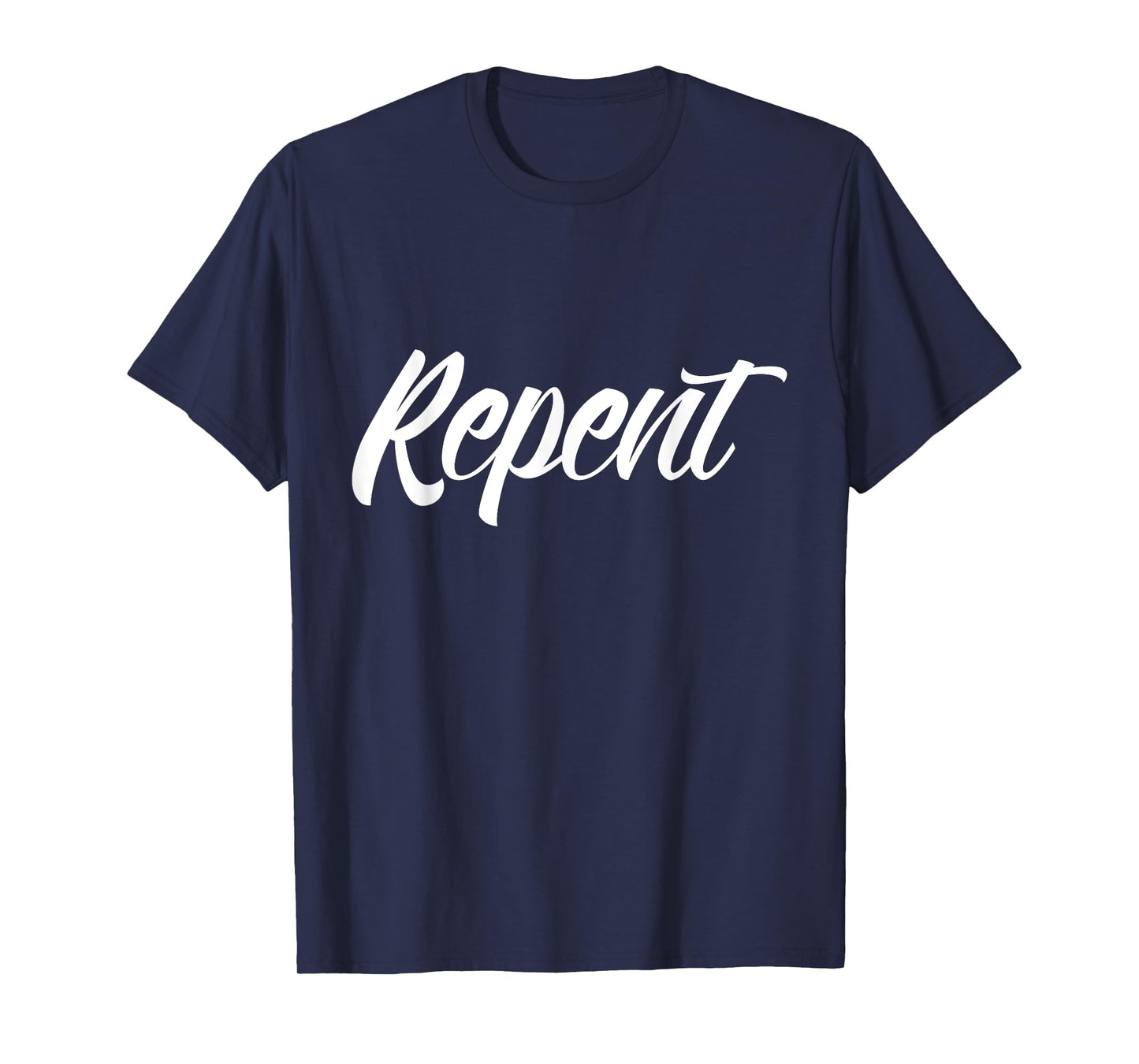 Repent ~ Script font T-Shirt