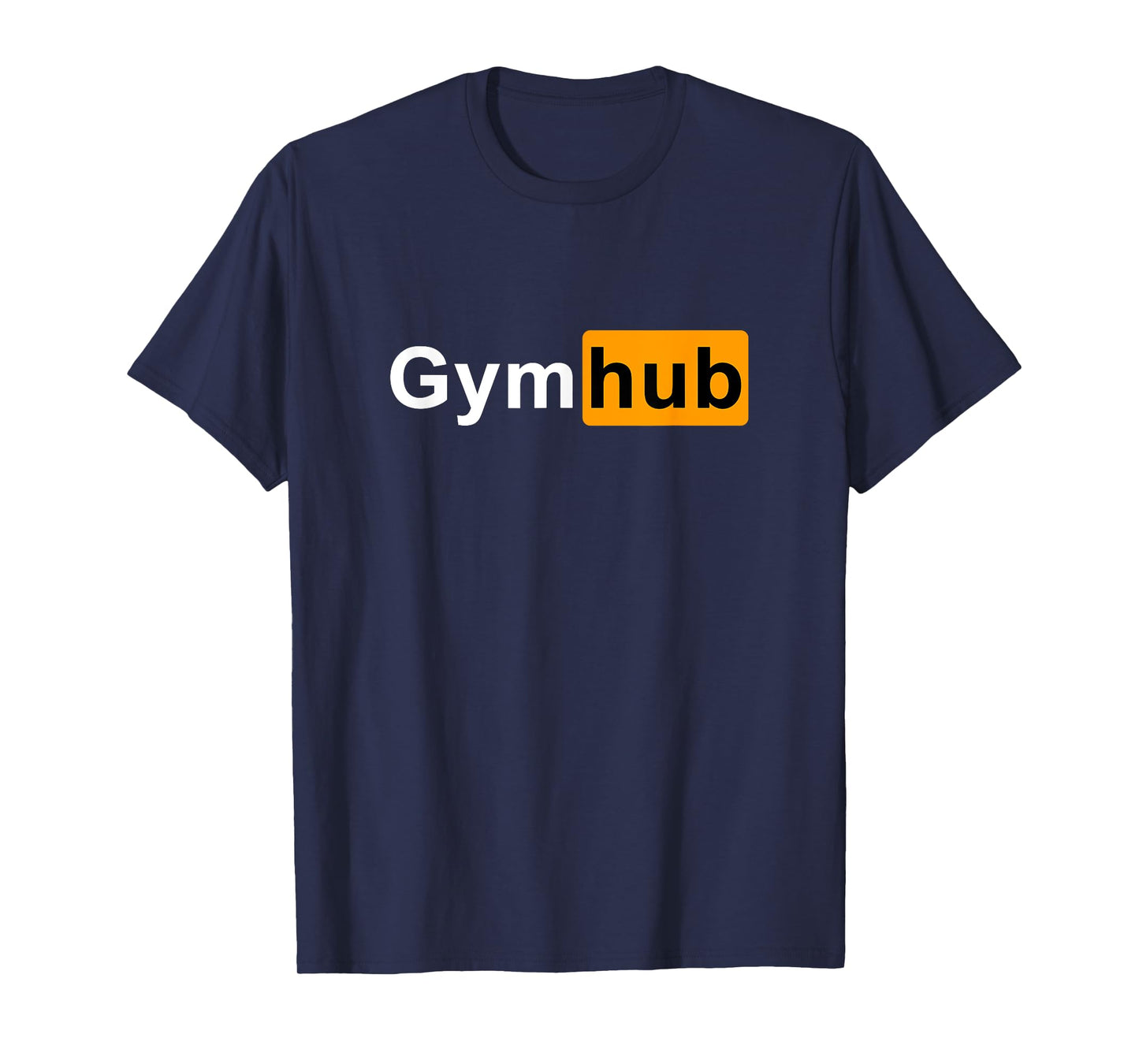 GymHub Funny Workout Fitness Motivation Gym T-Shirt