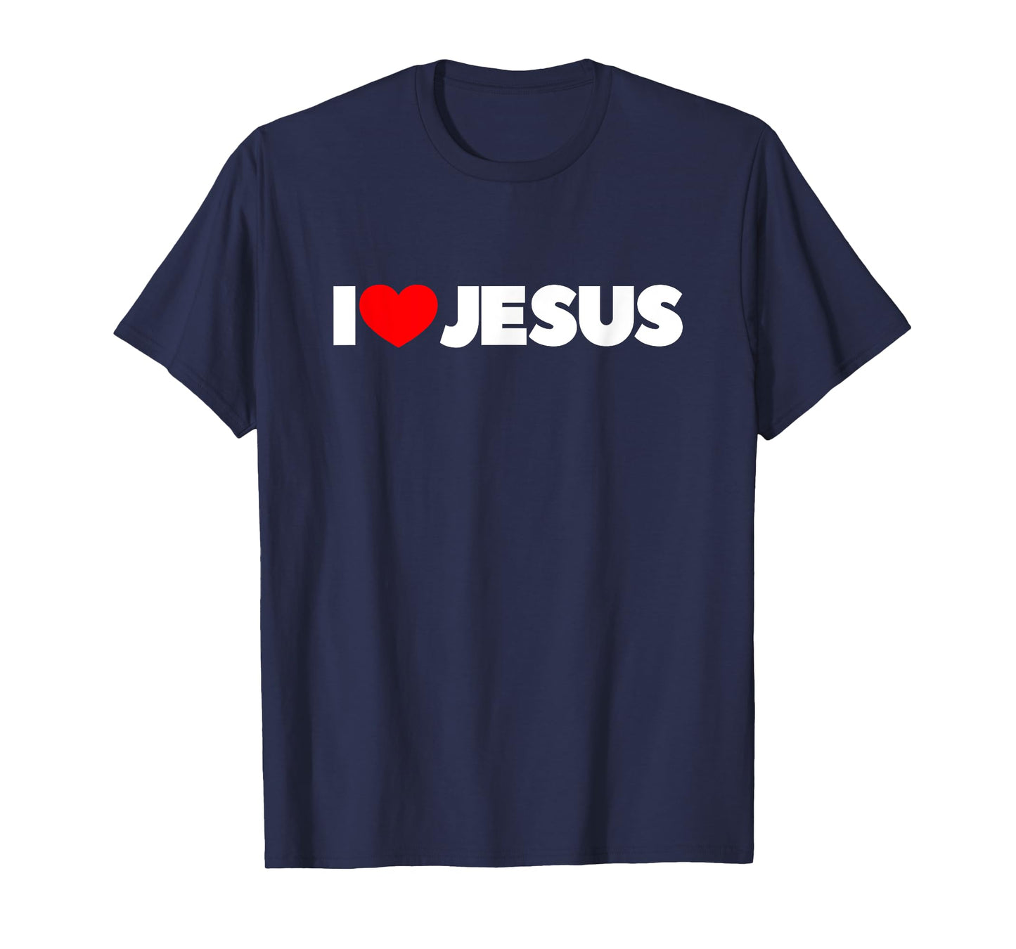 I Love (Heart) Jesus T-Shirt T-Shirt
