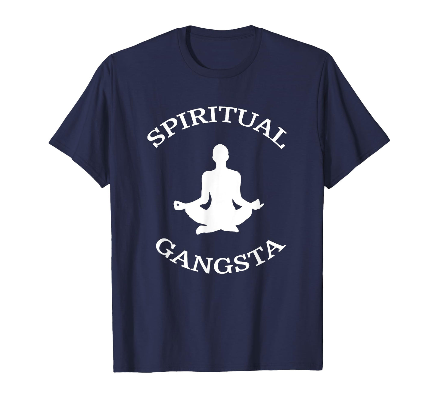 Spiritual Gangsta Shirt - Mens Womens Funny Yoga Shirts T-Shirt