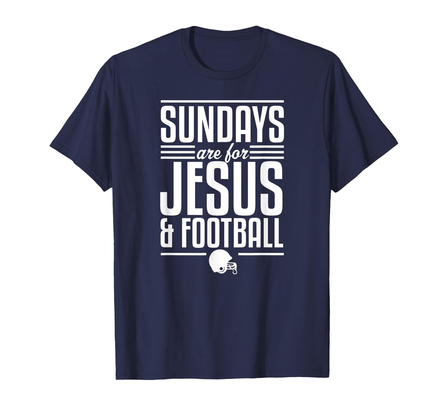 Sundays Are For Jesus And Football Christian Football Fan T-Shirt