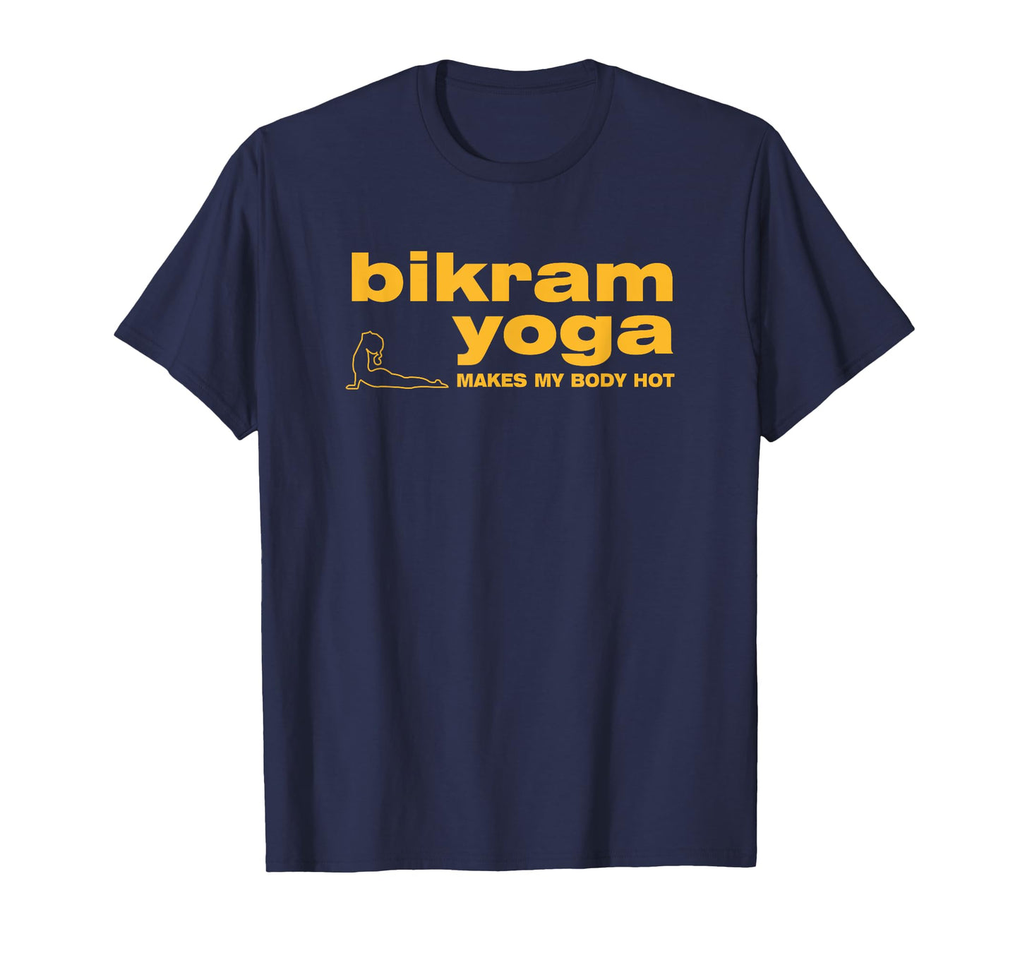 Bikram Hot Yoga 26 Poses Instructor & Student Mental Workout T-Shirt