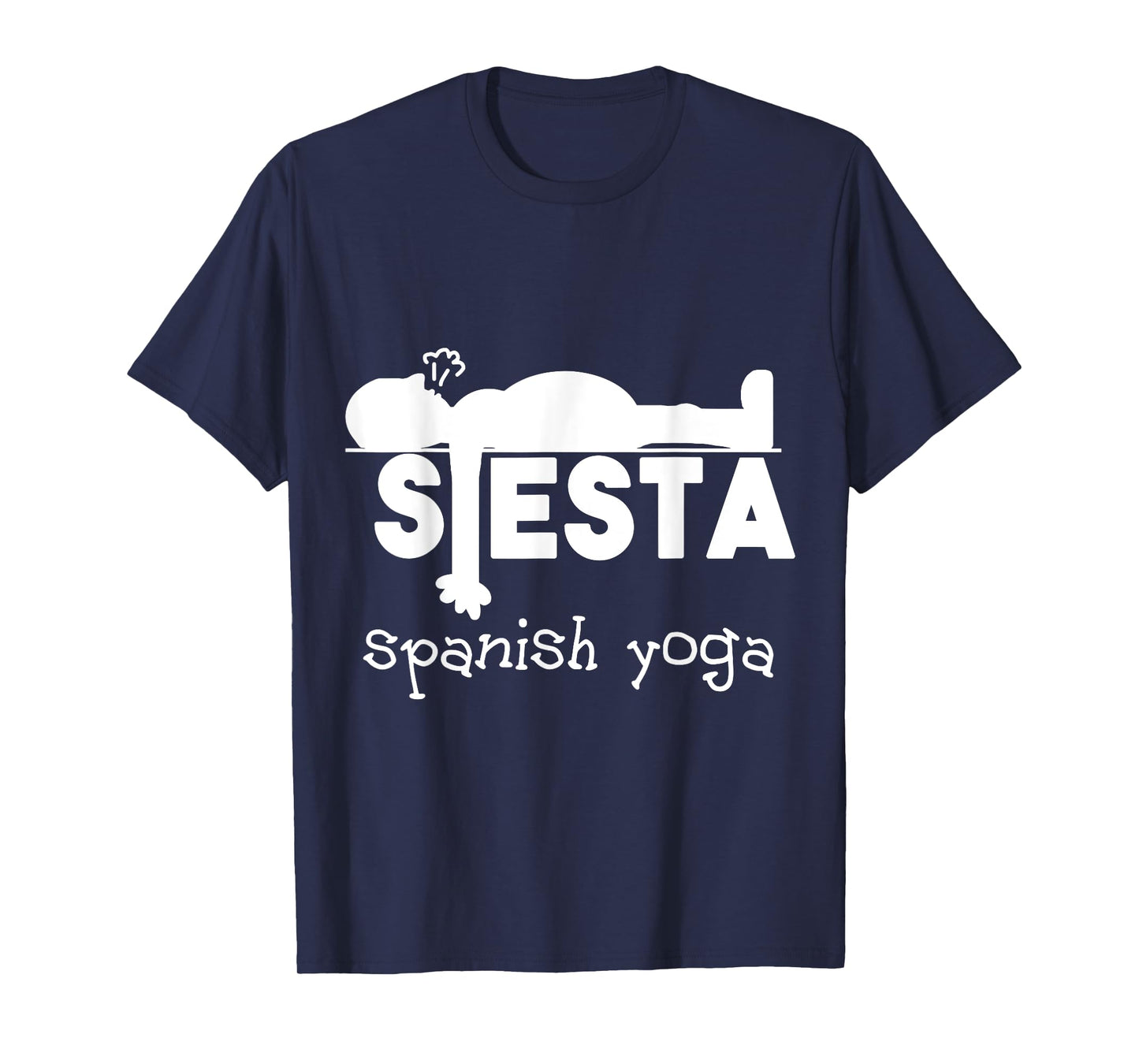 Yoga Gift & Funny Sleeping Fun Spanish Siesta T-Shirt