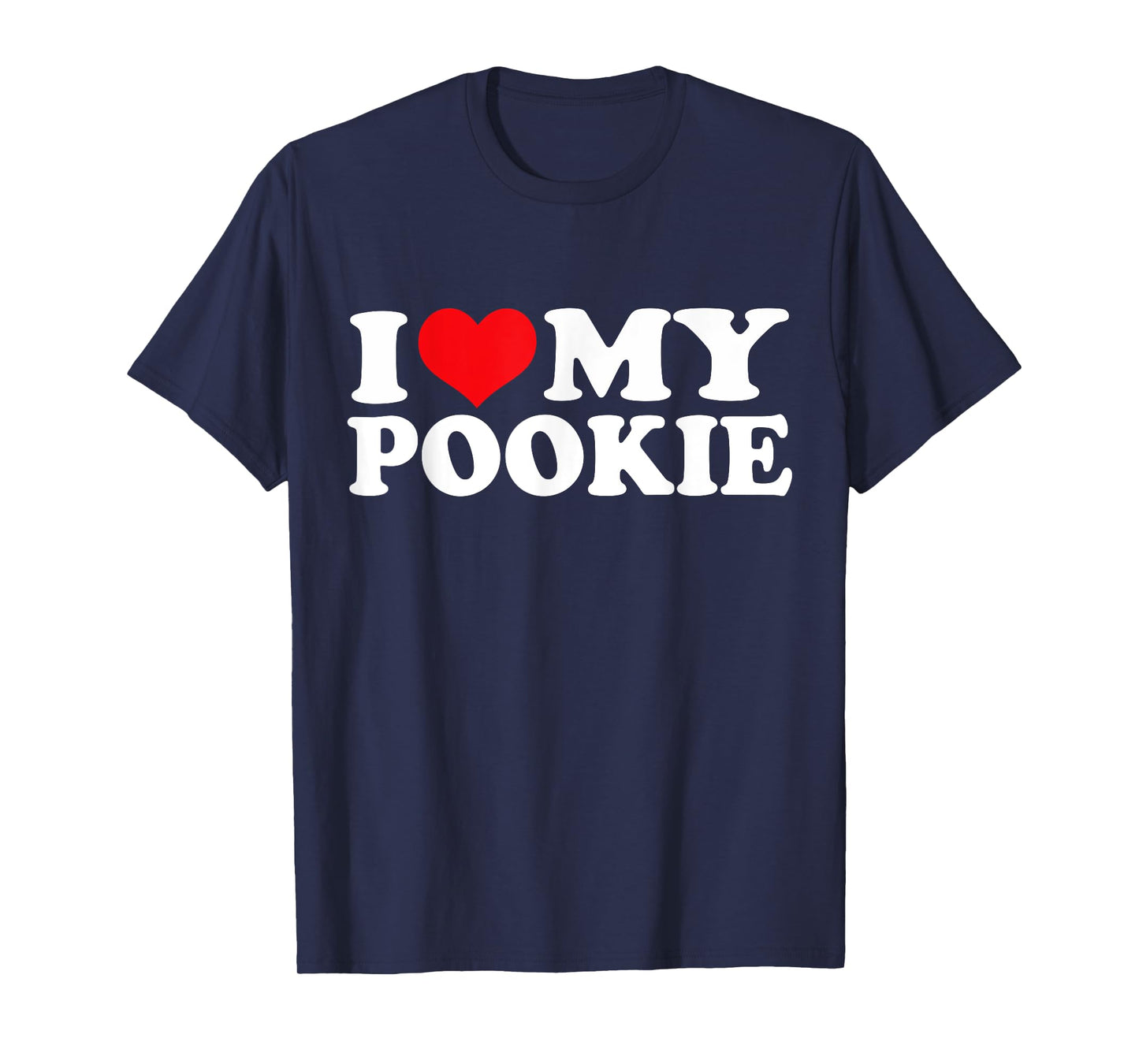 I Love My Pookie, I Heart Pookie T-Shirt
