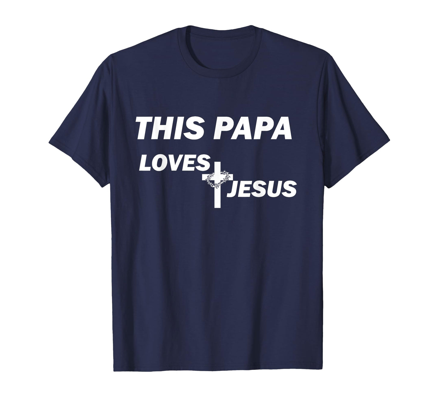 This Papa Loves Jesus T-Shirt