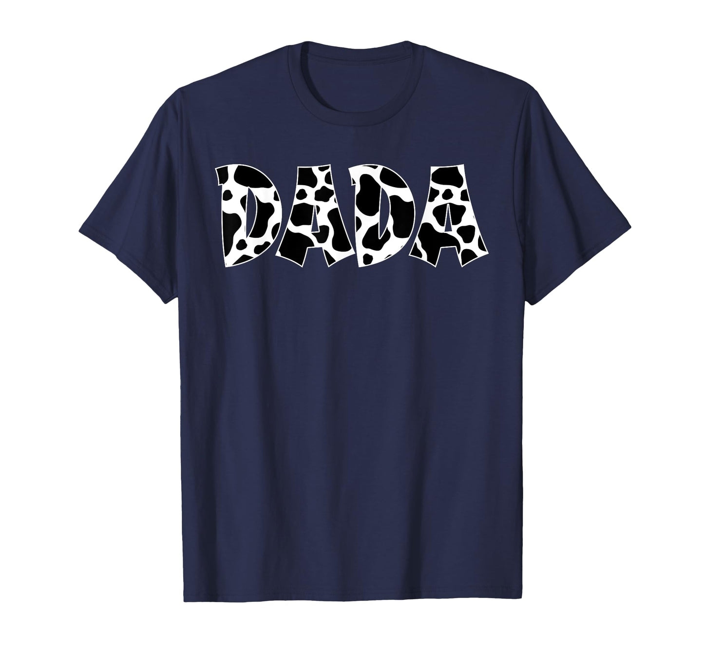 Dada Cow Print Cow Pattern Cow Dad Father's Day Daddy Cow T-Shirt