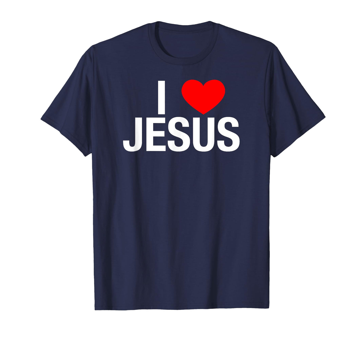 I Love Jesus - I Heart Jesus T Shirt T-Shirt