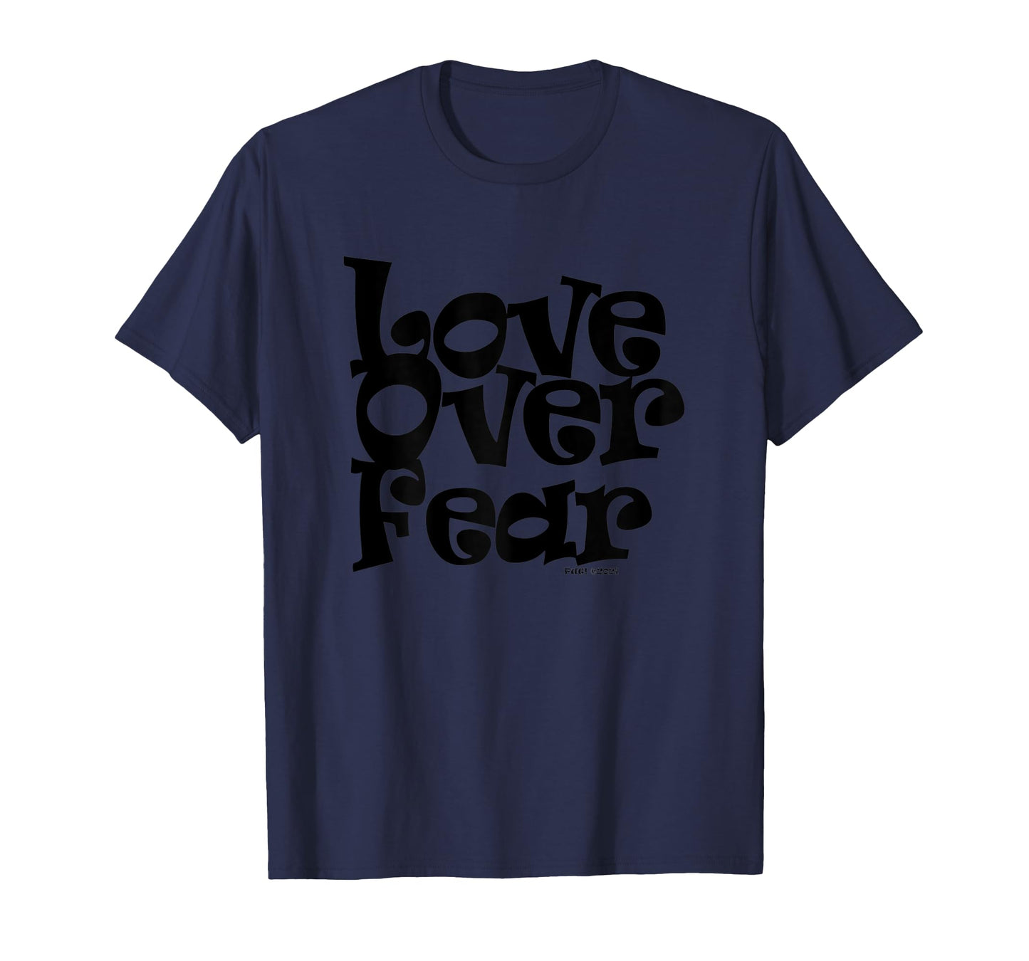 Womens POSITIVE U! LOVE OVER FEAR T-Shirt
