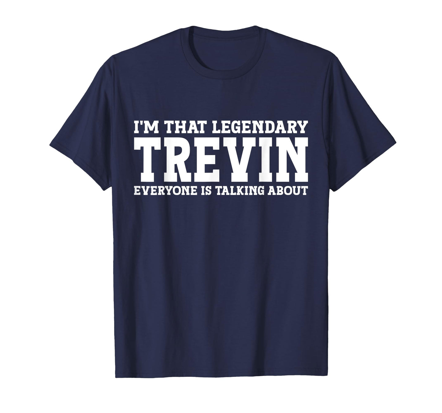Trevin Personal Name First Name Funny Trevin T-Shirt