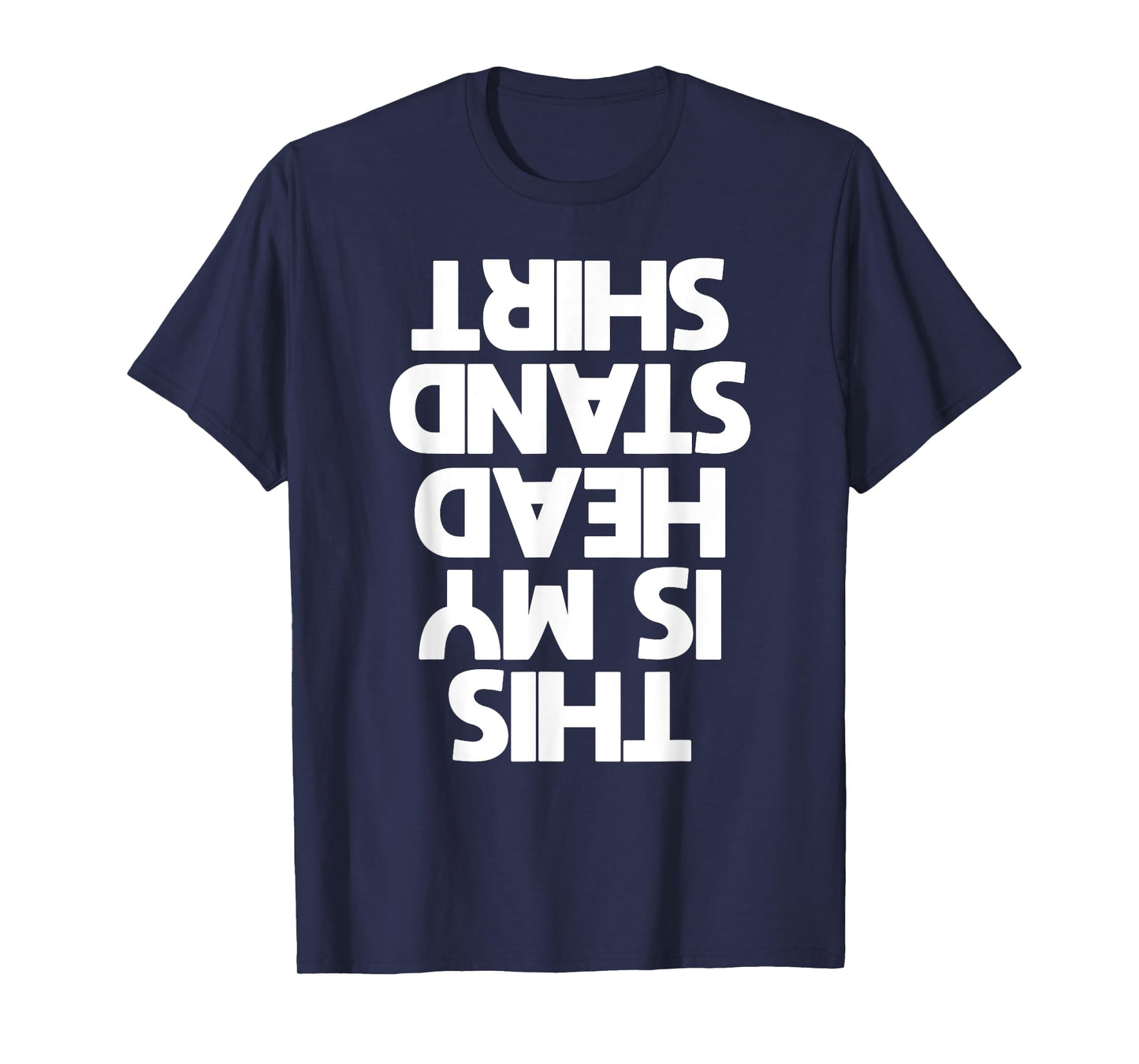this is my headstand t shirt tee handstand t shirt T-Shirt