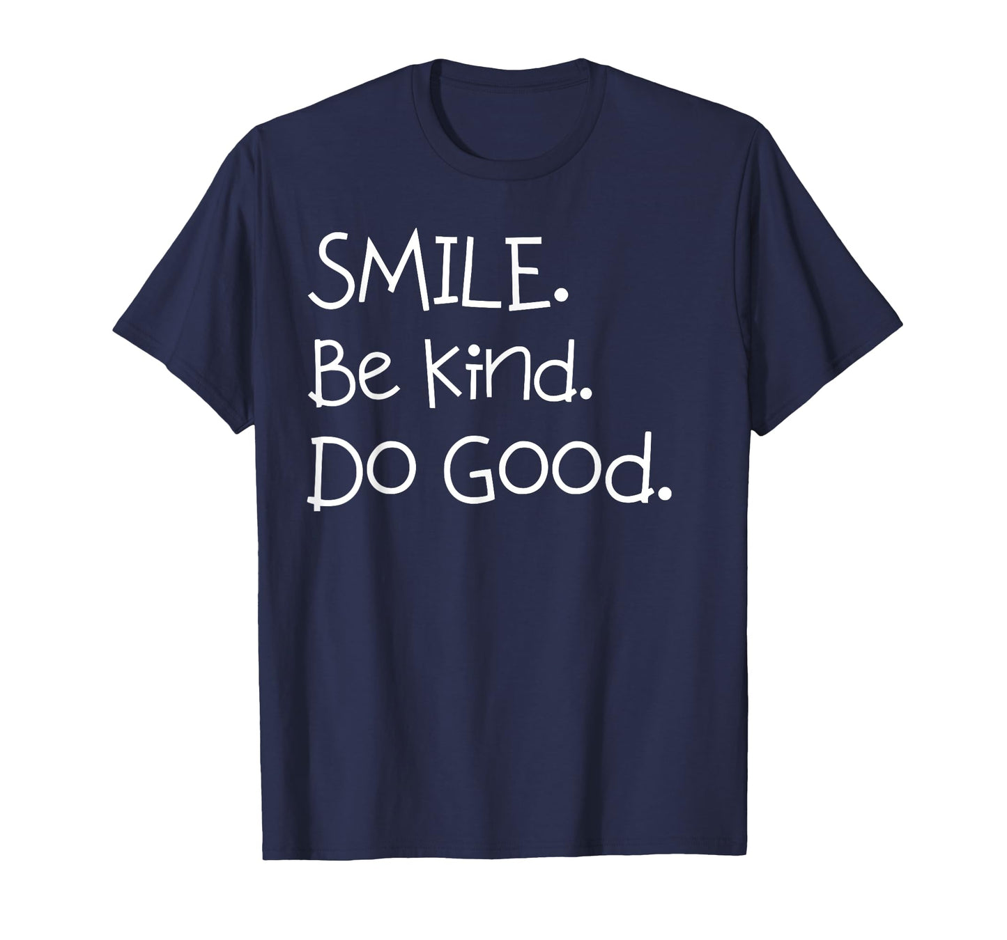 Smile. Be Kind. Do Good. shirt for Mom and Me or Dad and Me T-Shirt