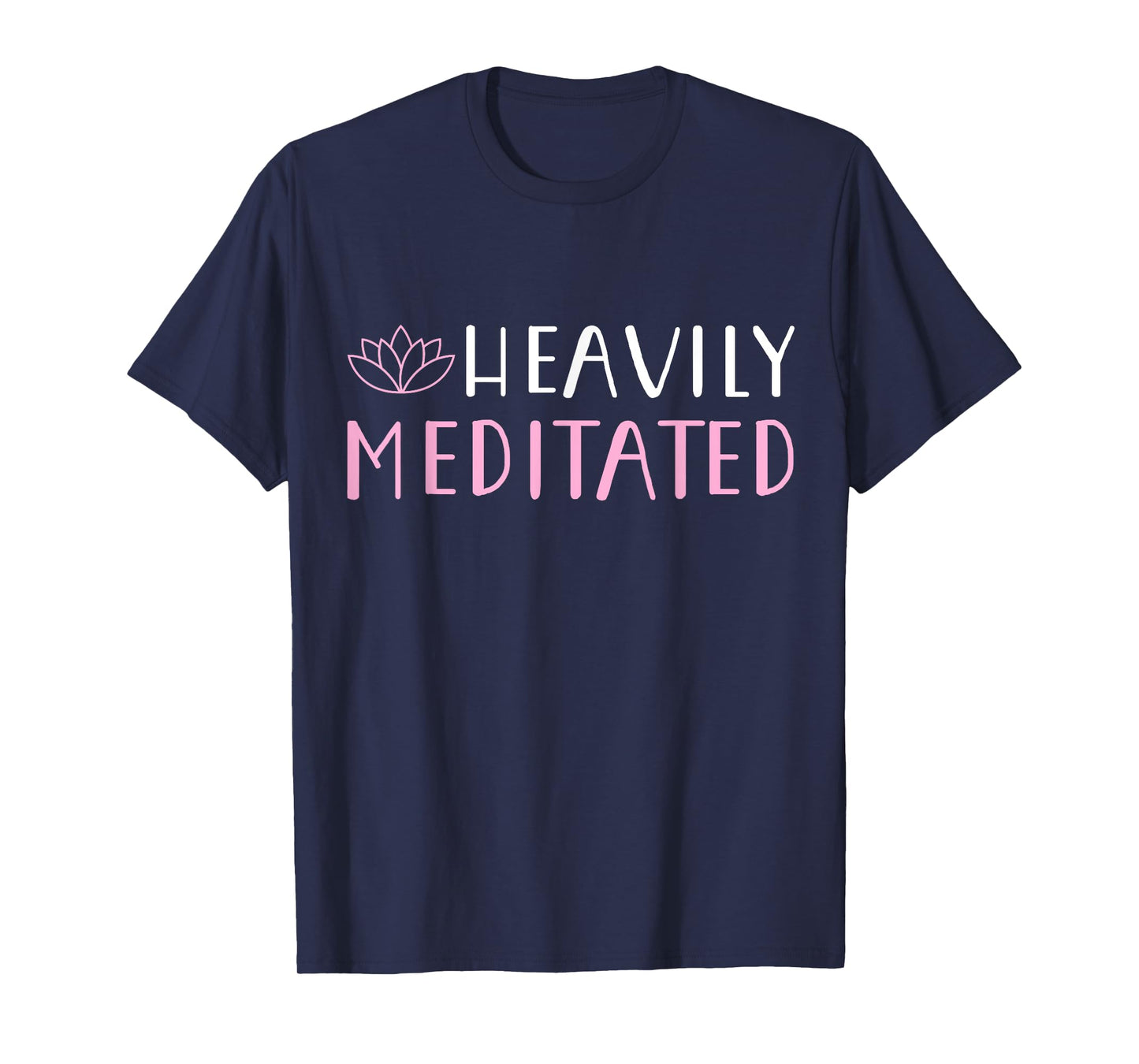 Heavily Meditated T-Shirt Yoga Lovers Shirt T-Shirt
