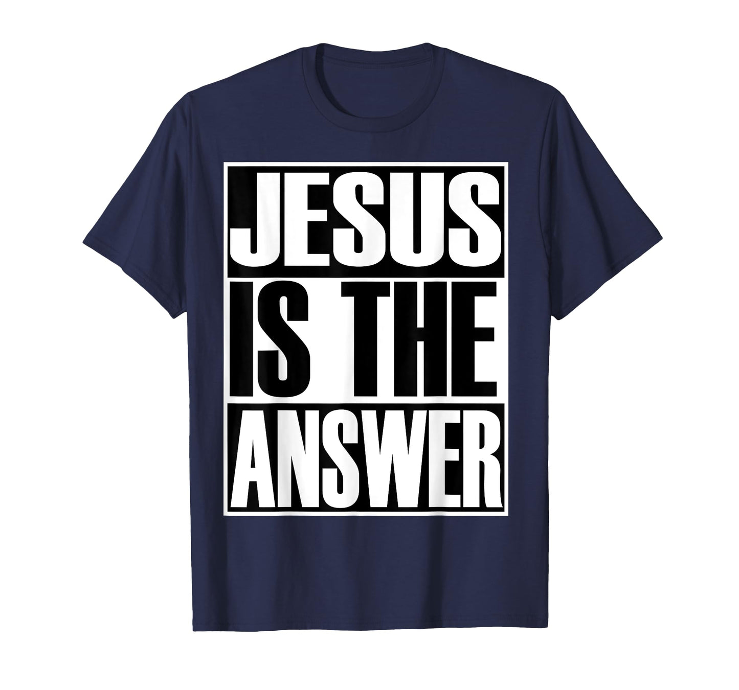 Christerest: Jesus Is Still The Answer Christian T-Shirt