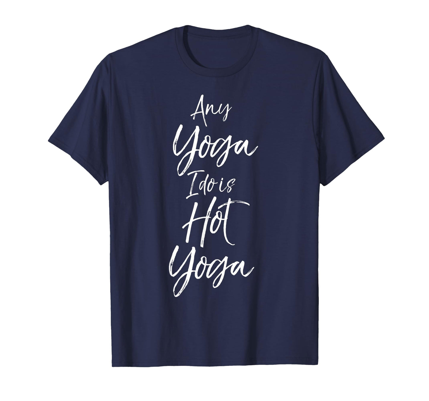 Yoga Workouts Fitness Design Studio Women's Hot Yoga Quote T-Shirt - Black, Small
