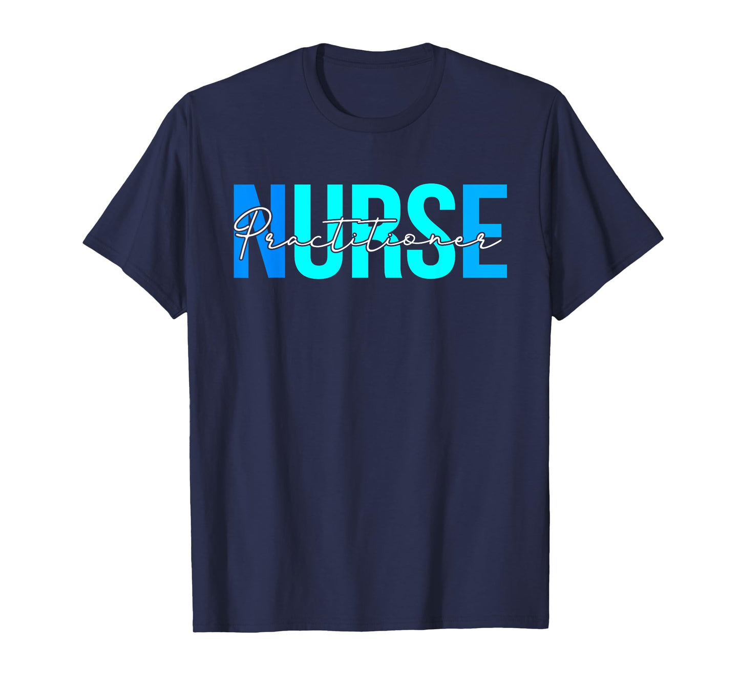 Women Practitioner Nurse Gifts For Womens Nursing Apparel T-Shirt