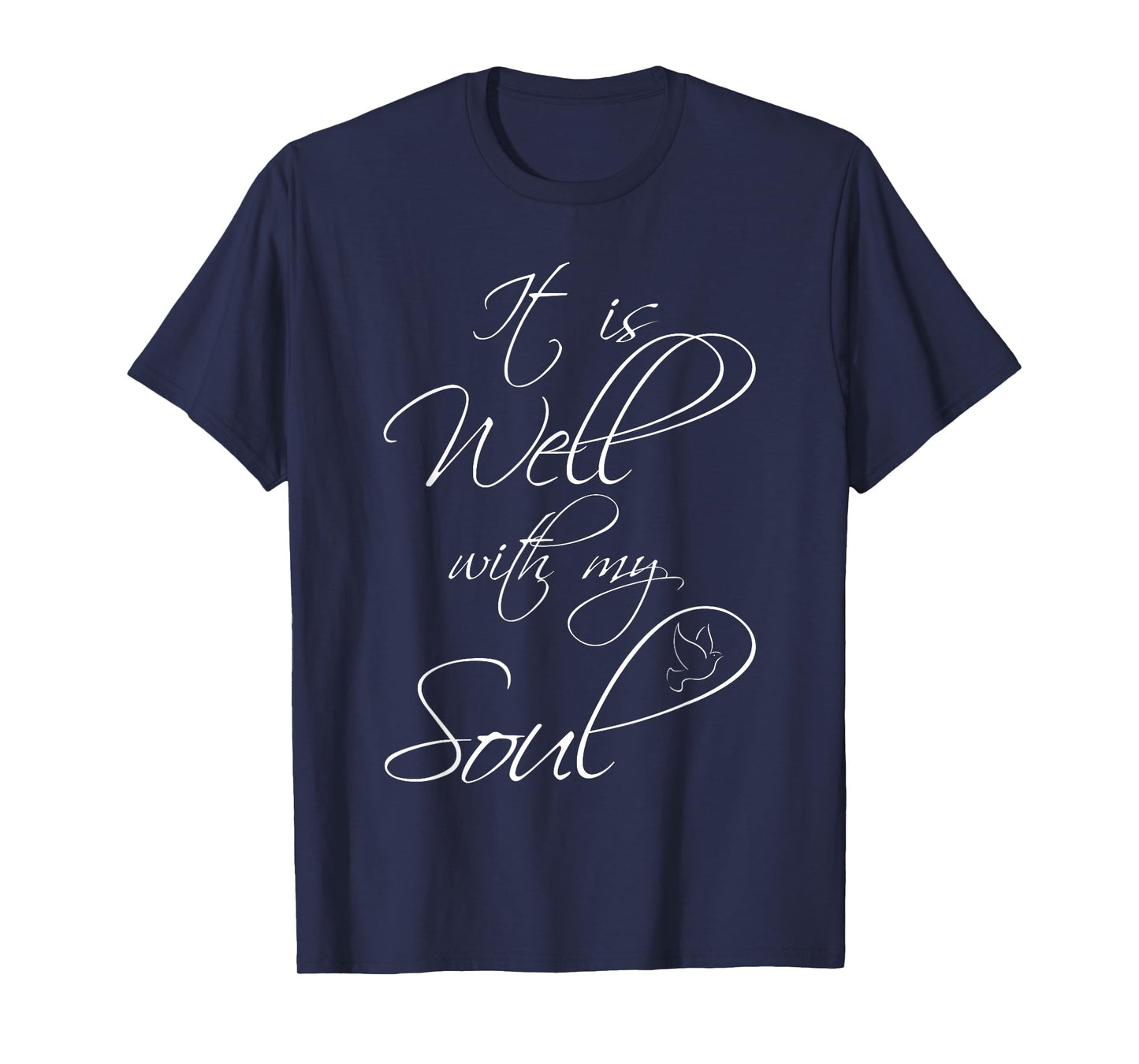 It Is Well With My Soul Peace T-Shirt T-Shirt