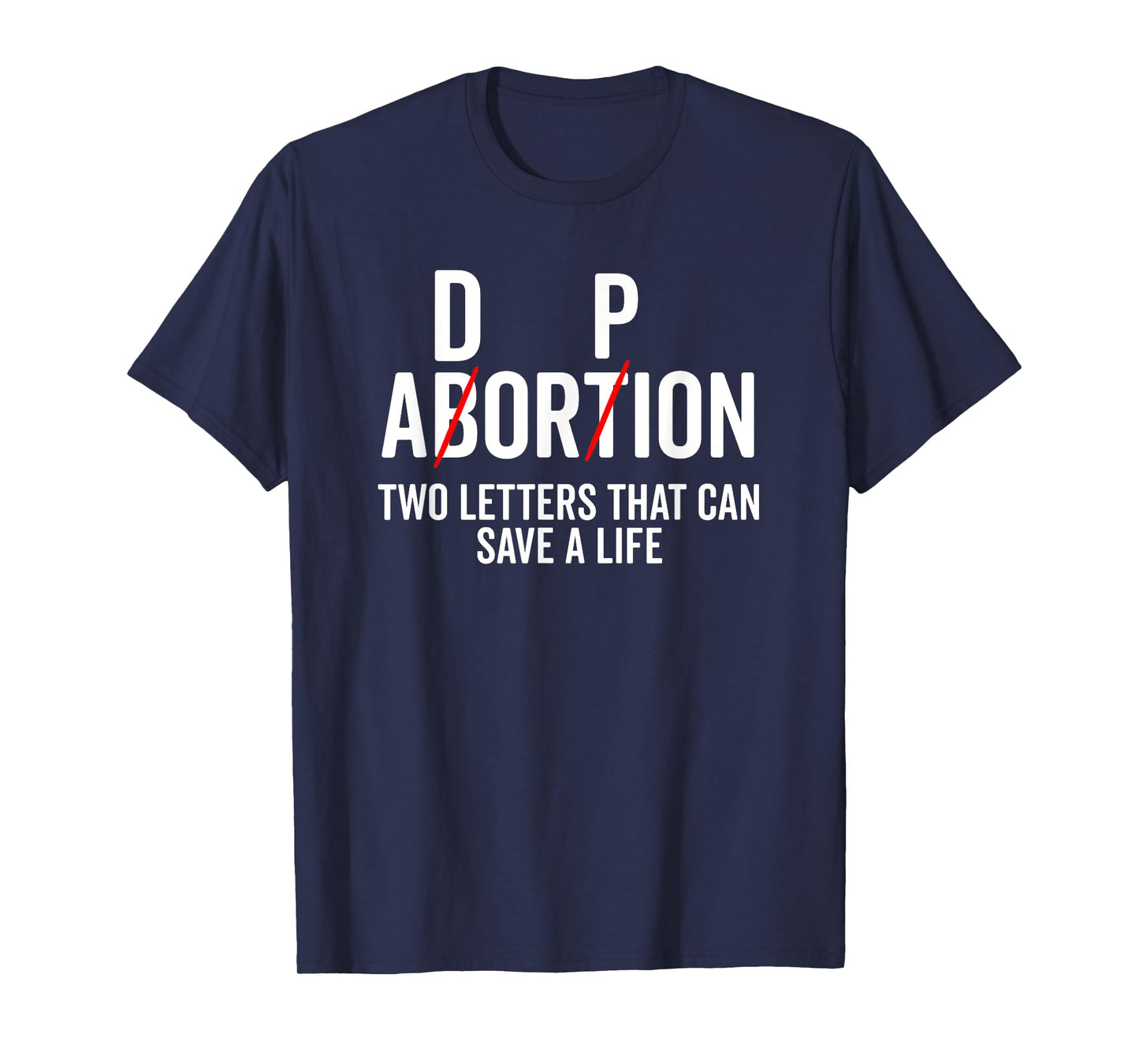 Adoption Not Abortion Two Letters Can Save A Life Shirt