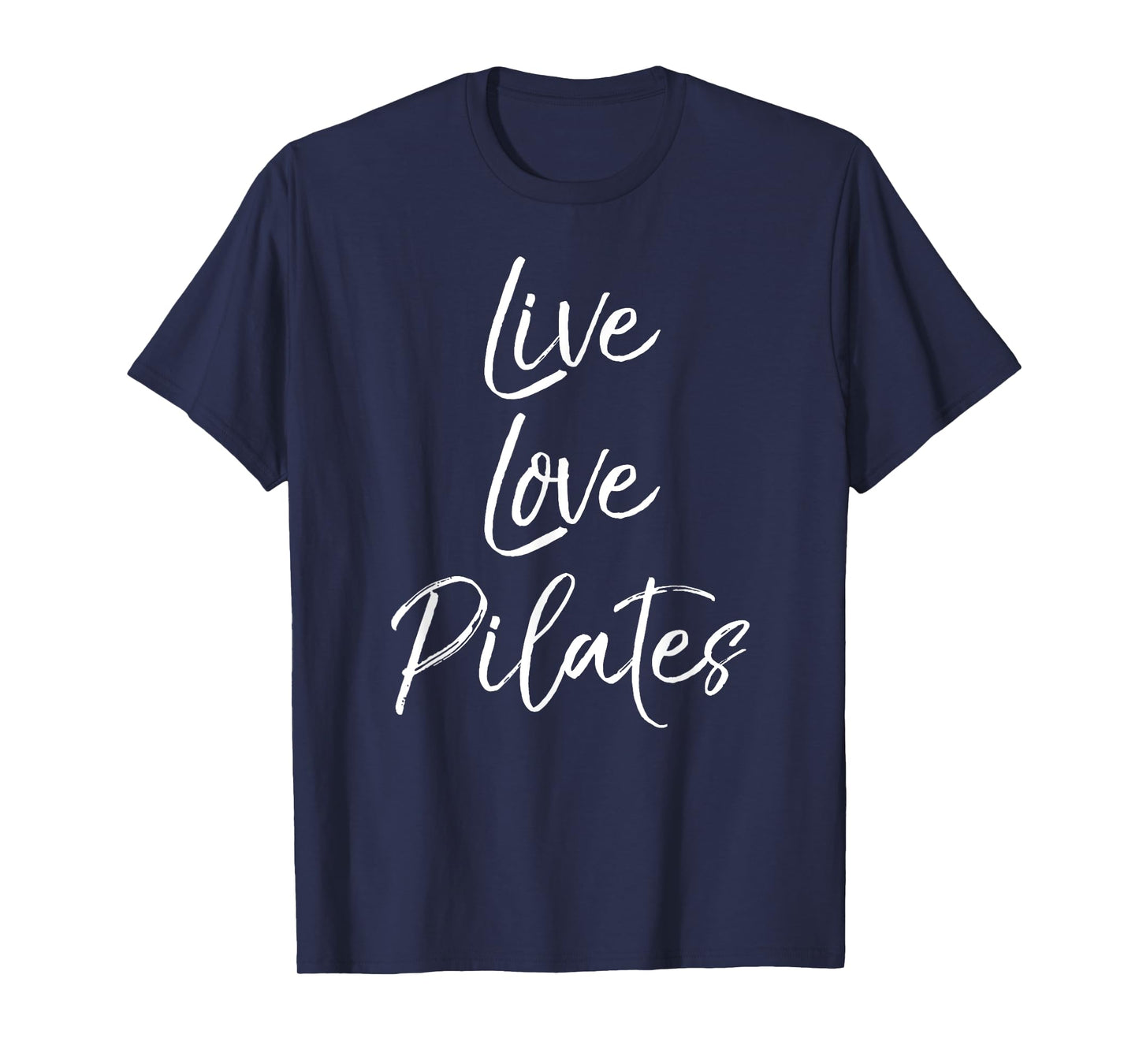 Funny Pilates Workout Gift for Women Cute Live Love Pilates T-Shirt