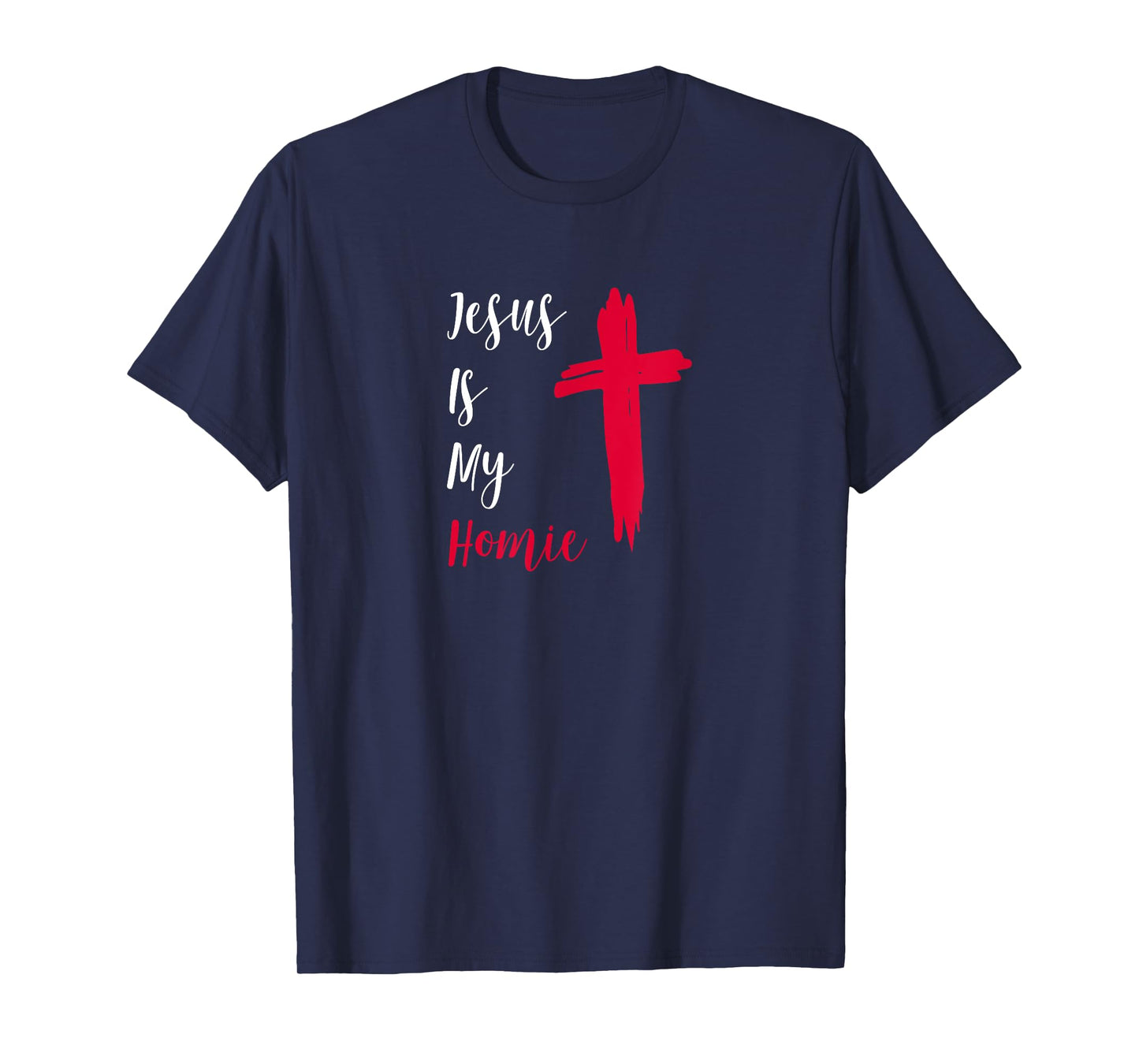 Jesus Is My Homie T-Shirt