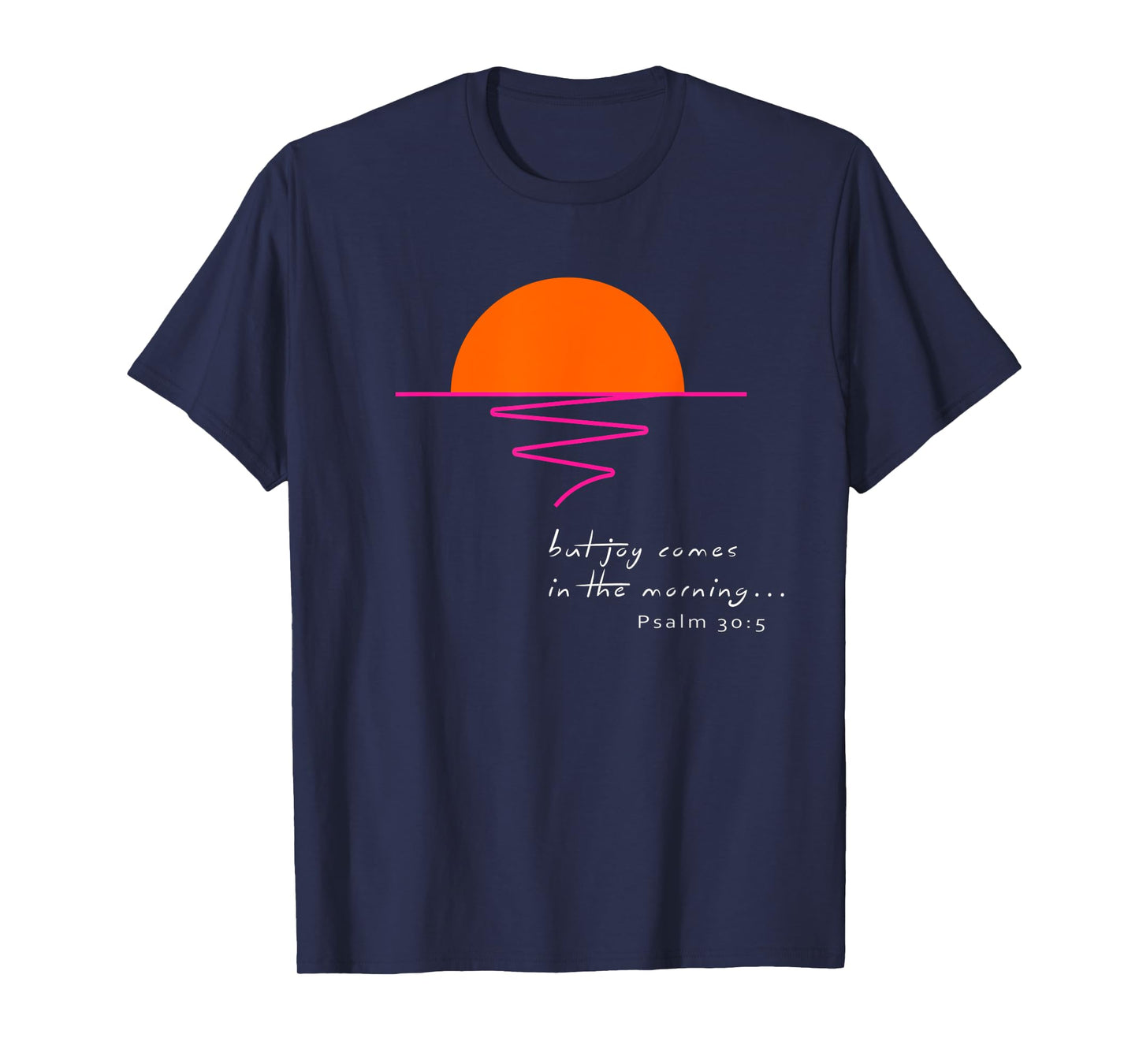 Joy in the Morning T-shirt T-Shirt