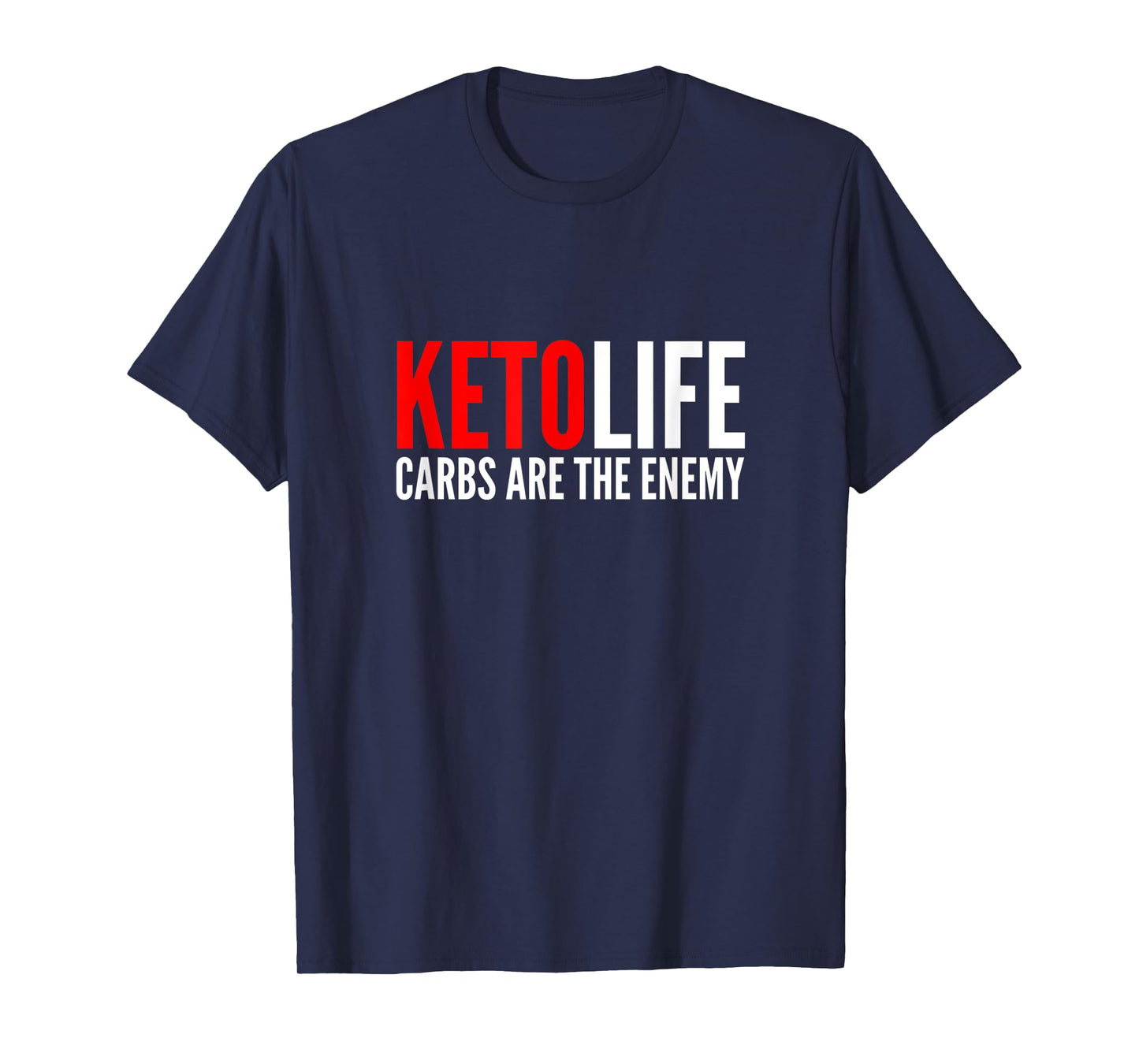 Keto Life | Carbs Are The Enemy | Funny Low Carb Keto Diet T-Shirt