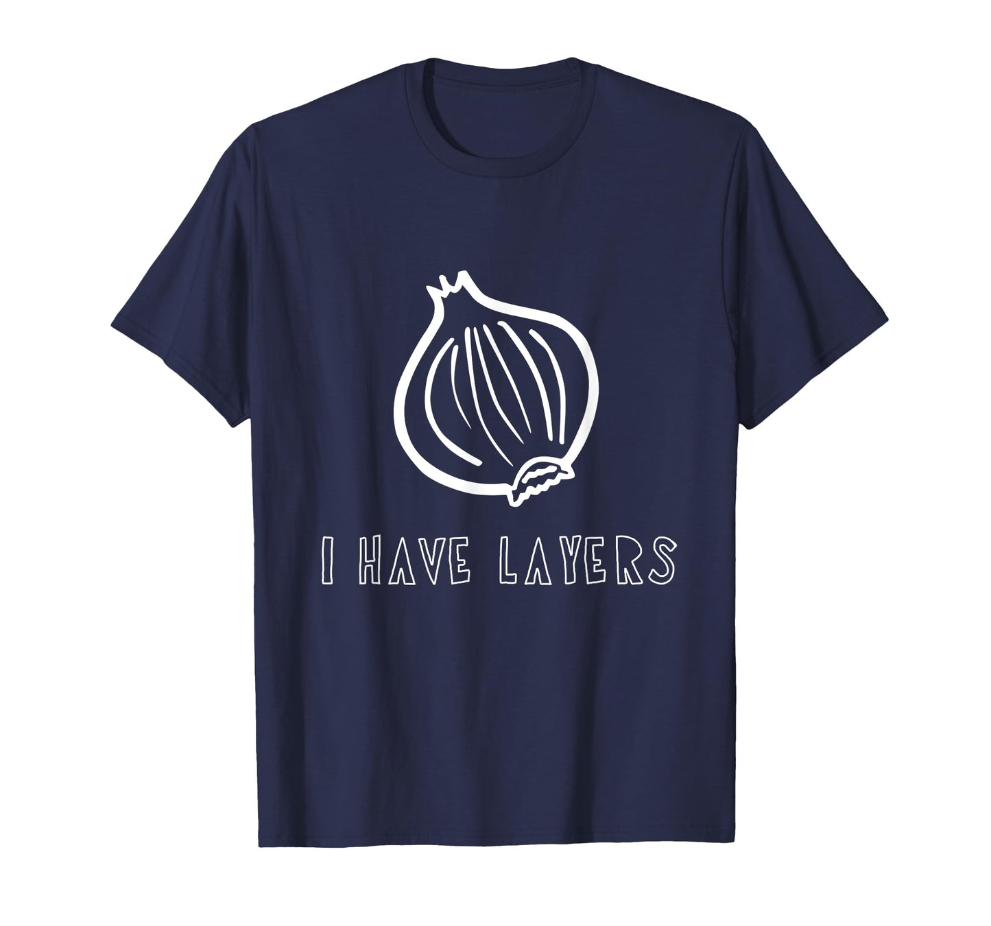 Sweet Grace Design Studio Women's I Have Layers Funny Onion T-Shirt Pun T-Shirt