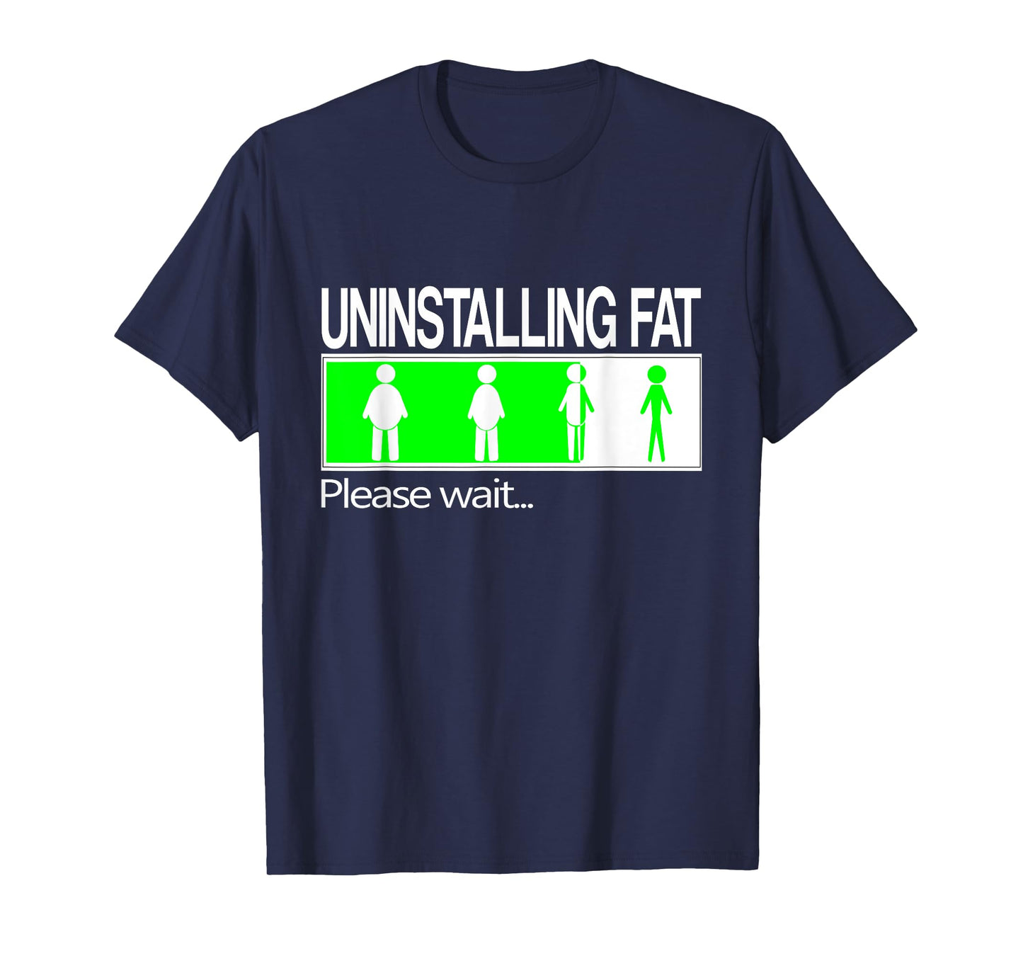Uninstalling fat, Please wait... Funny Weight Loss T-Shirt T-Shirt
