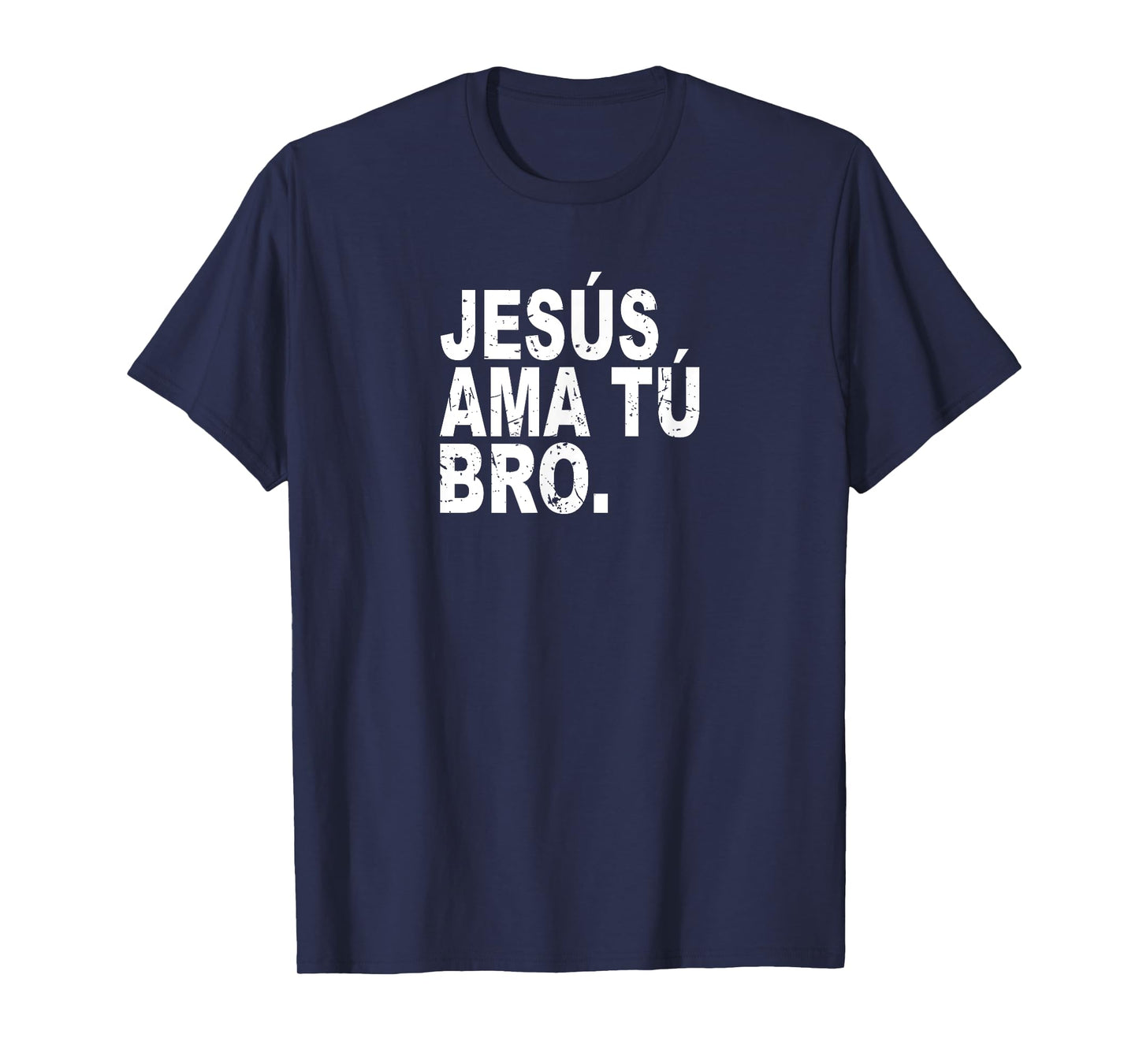 Jesus Loves You Bro. in Spanish - Espanol Christian T Shirt