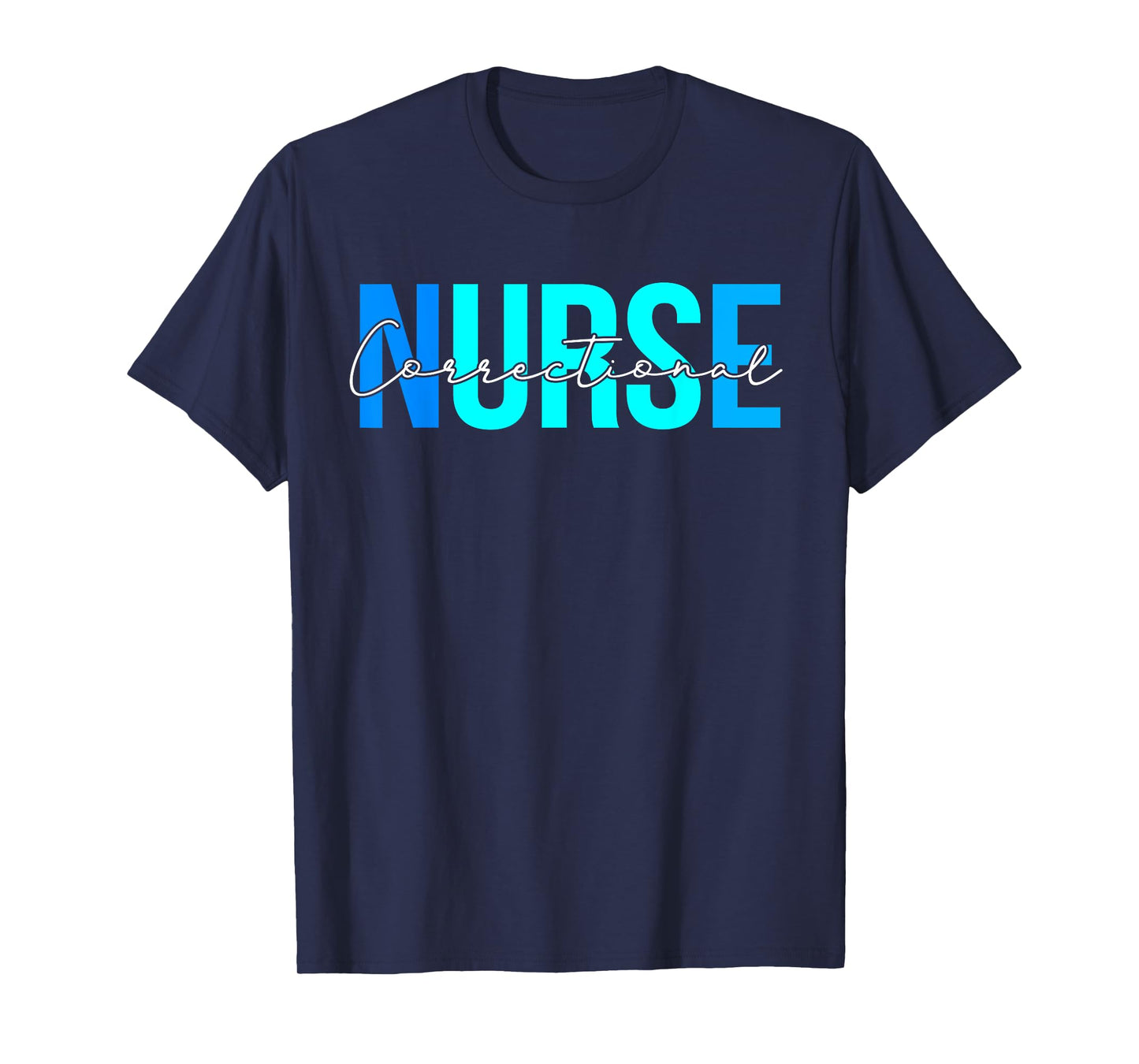 Women Correctional Nurse Gifts For Womens Nursing Apparel T-Shirt