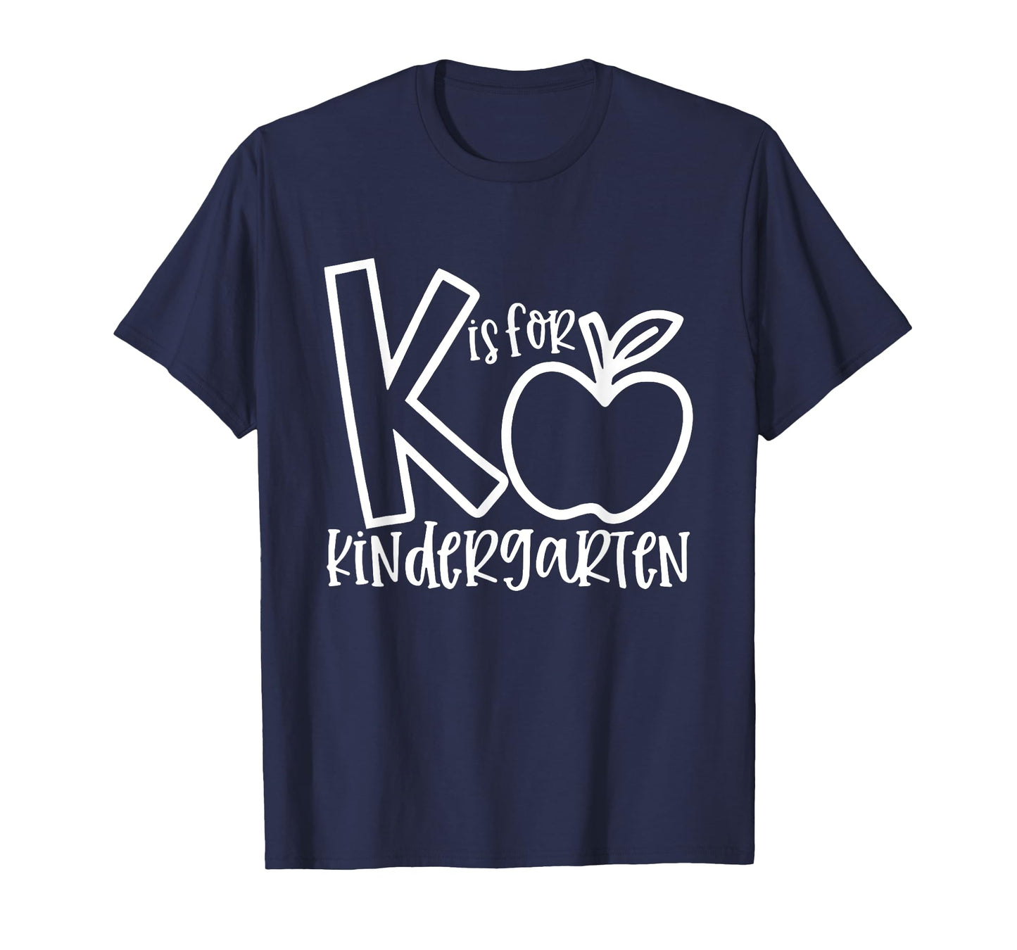 K is For Kindergarten, Funny Kindergarten Teacher Men Women Girls Kids T-Shirt