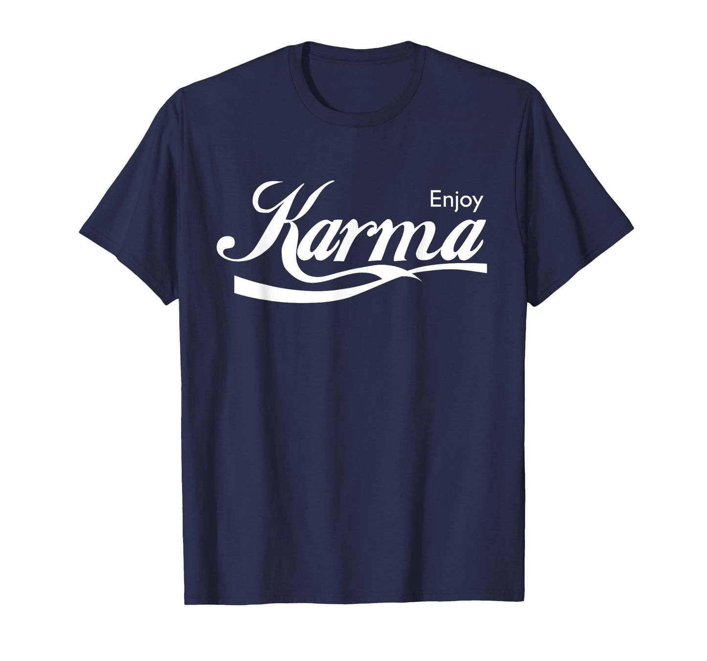 Enjoy Karma T-Shirt T-Shirt