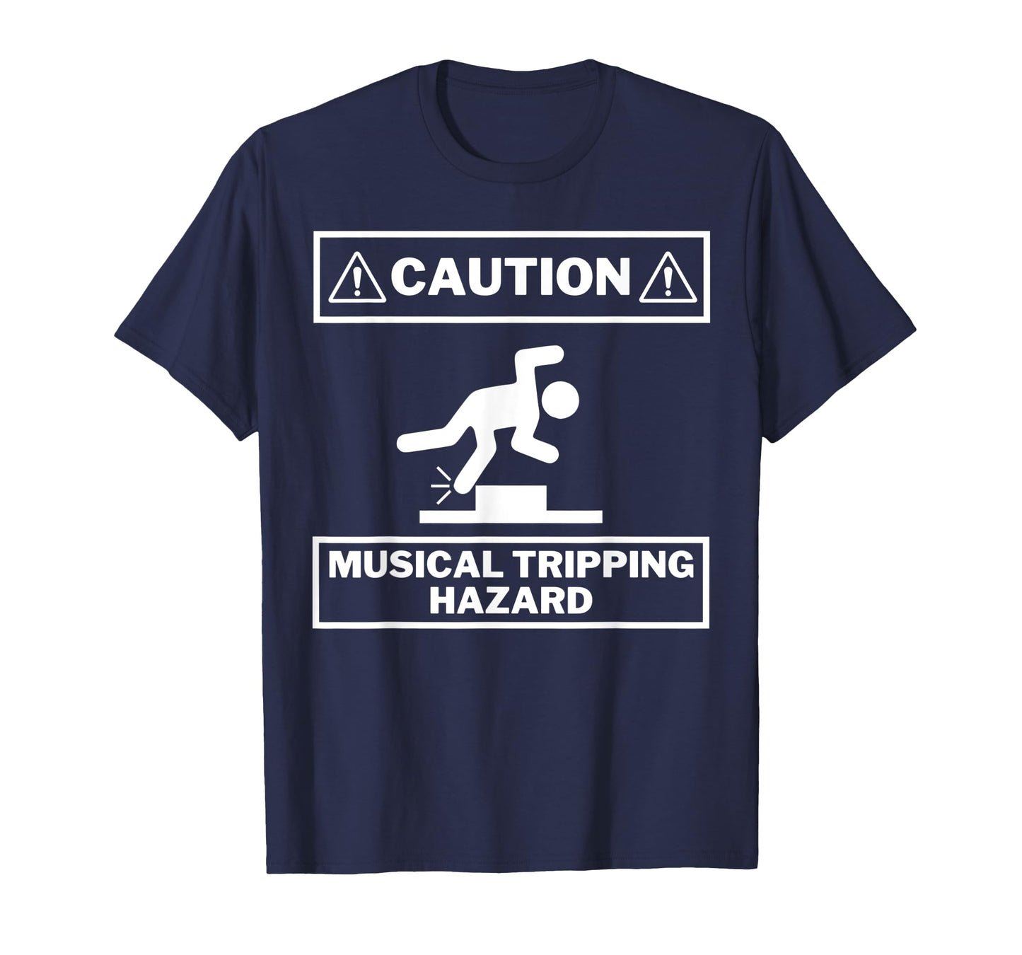 Musical Tripping Hazard - Caution! HILARIOUS Musician Design T-Shirt