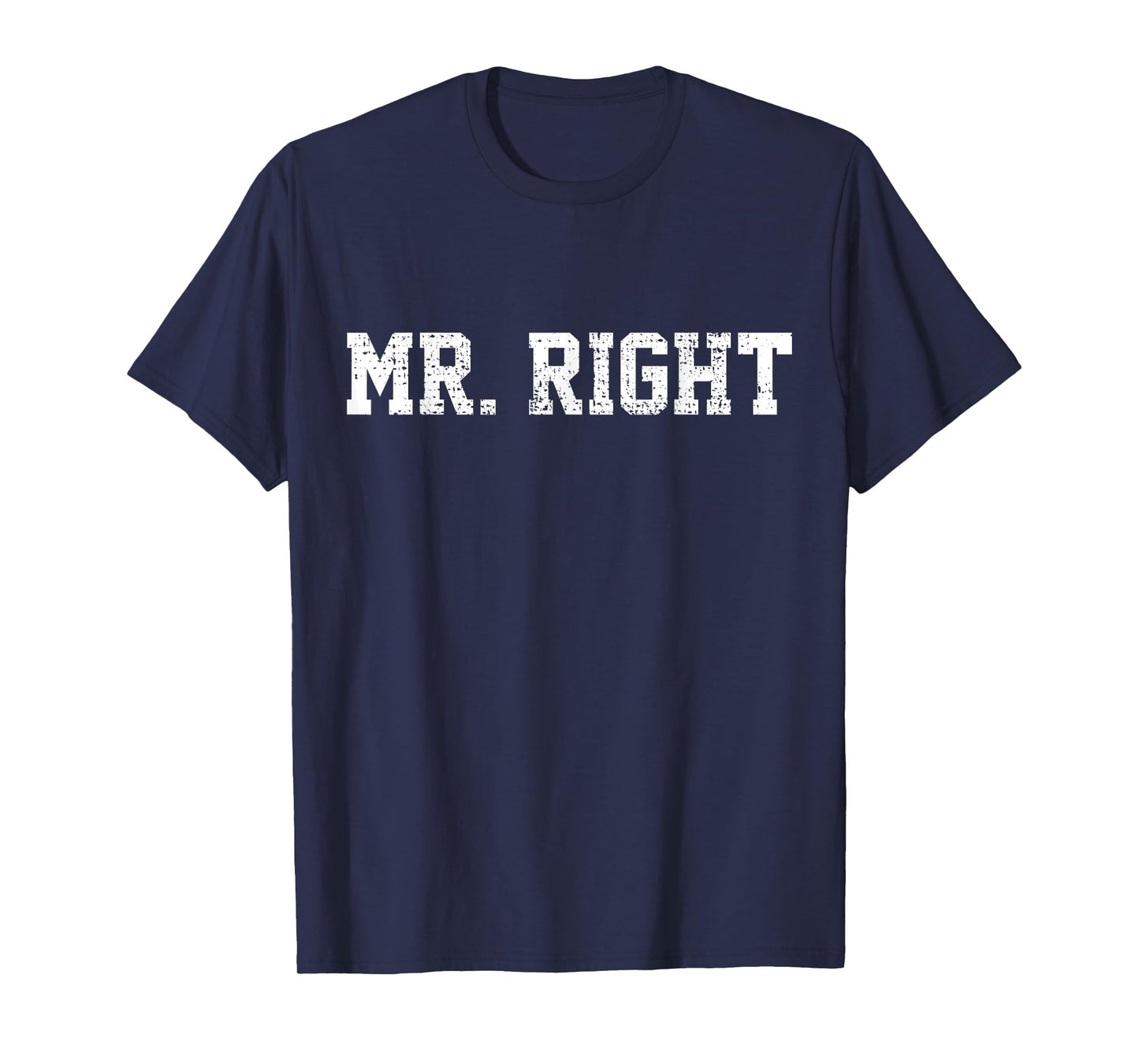 Mr Right T-Shirt