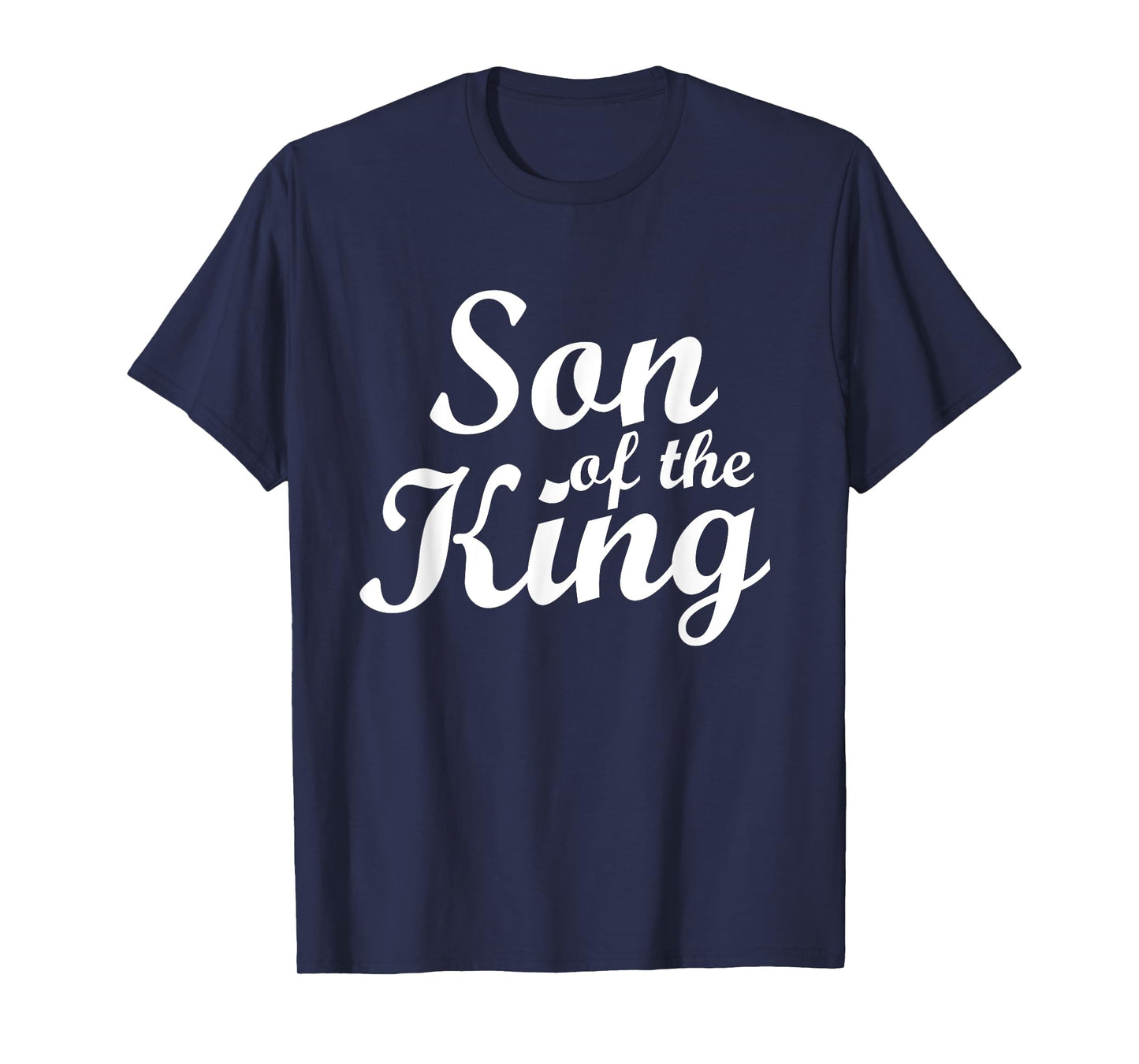 Son of the King: Design for Christians T-Shirt