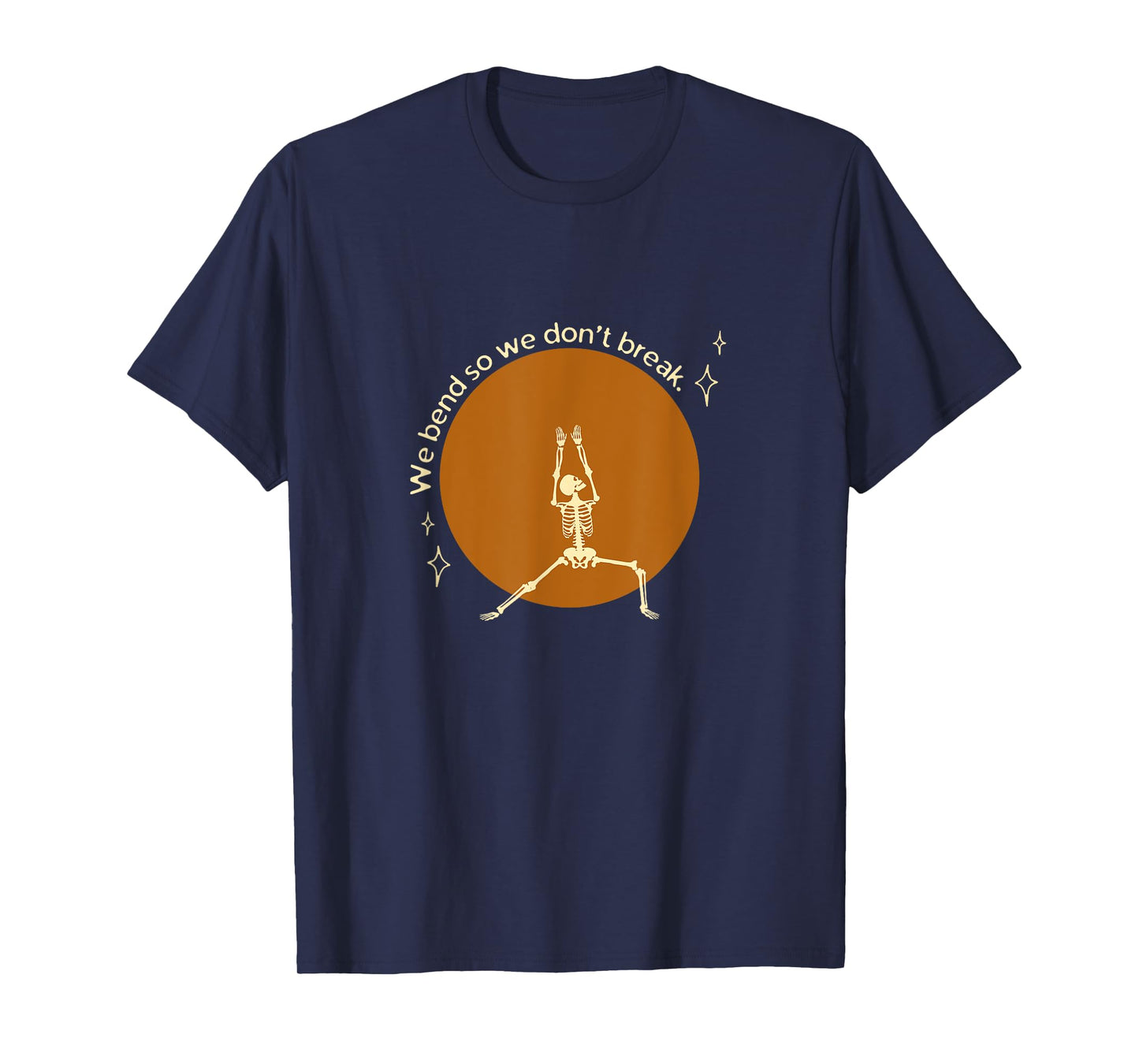 We Bend So We Don't Break Retro Skeleton Yoga Pose T-Shirt
