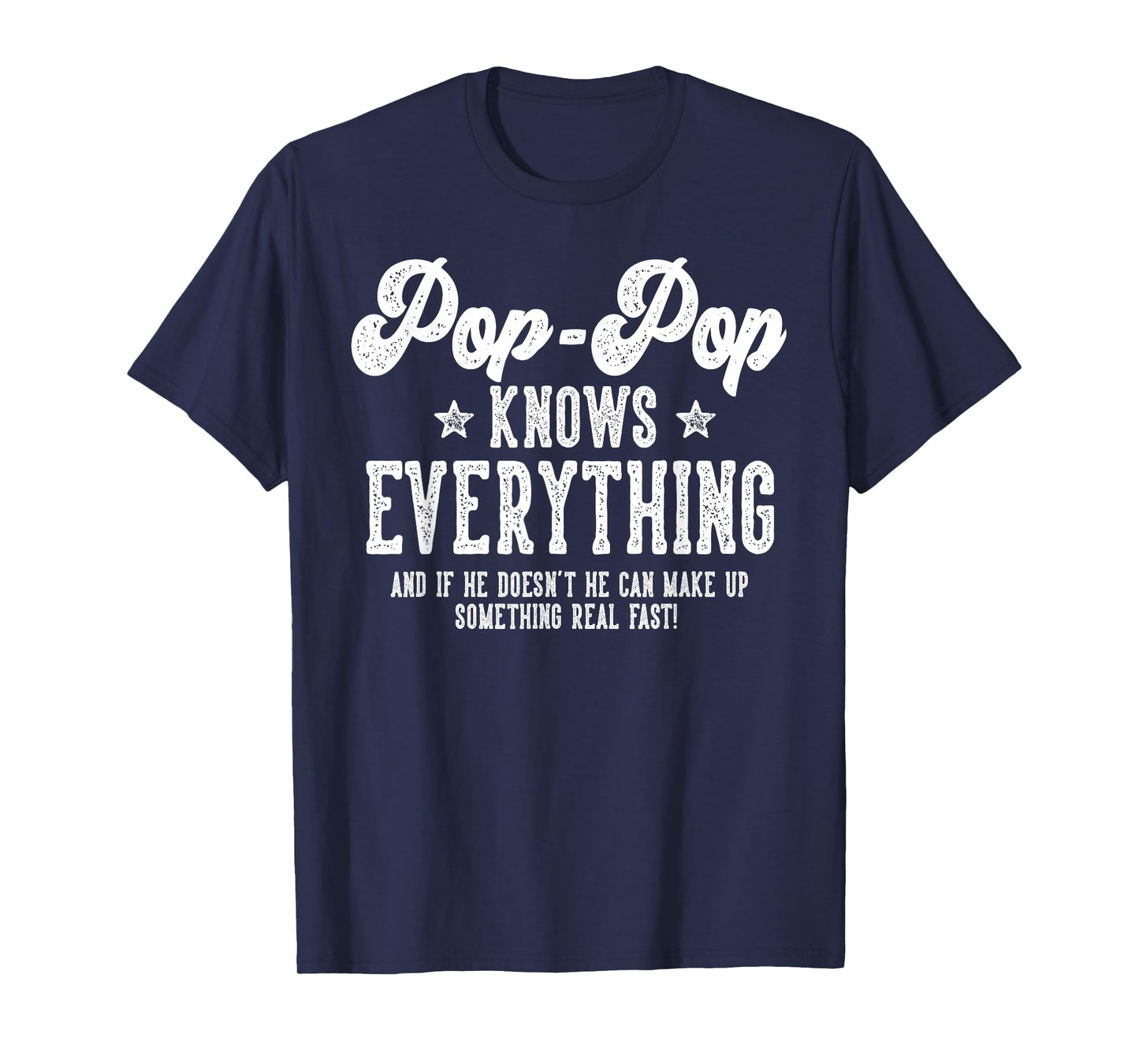 Funny Pop-Pop Gag Gifts For Birthday Father's Day Pop-Pop T-Shirt