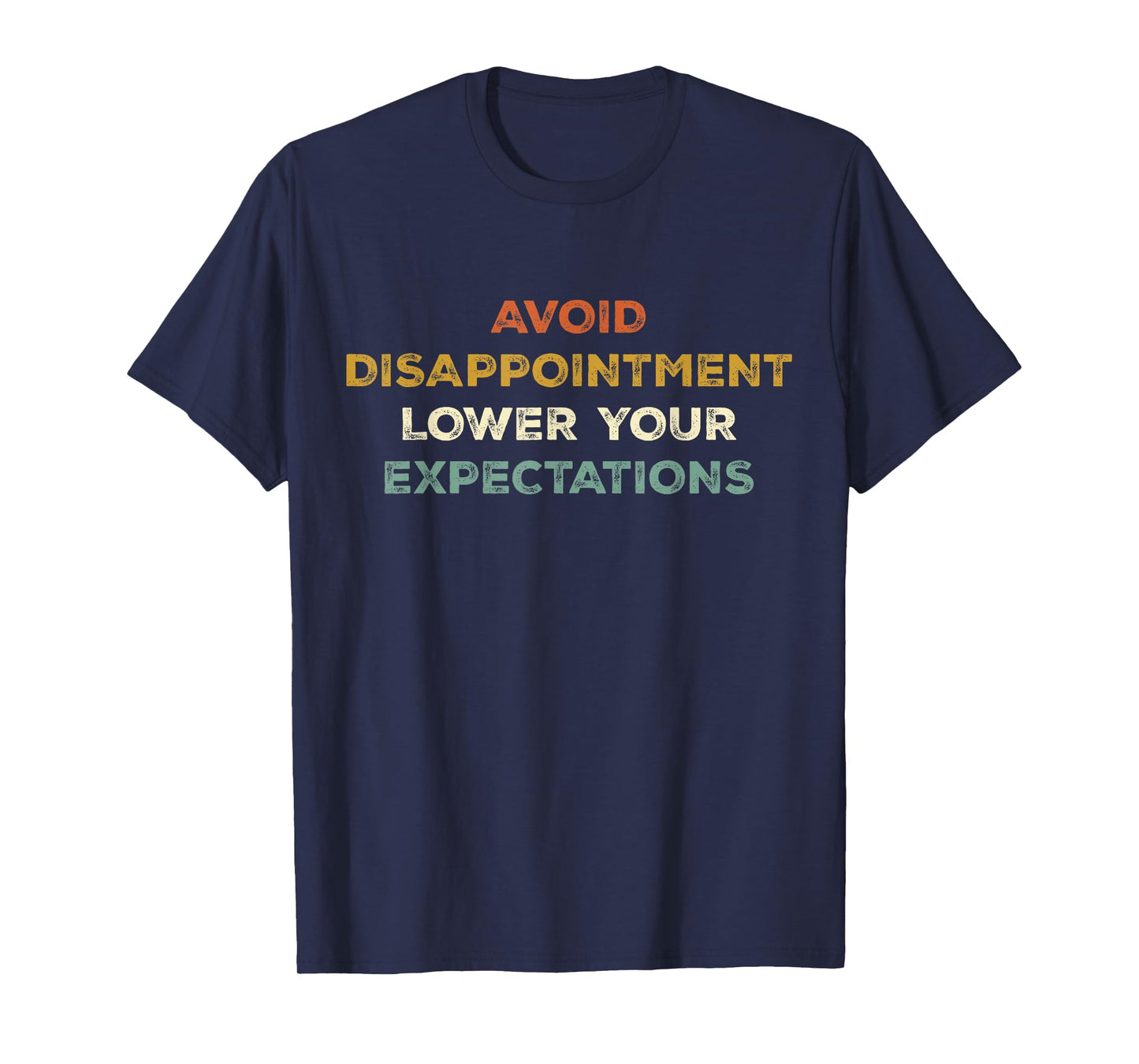 Retro Humor Avoid Disappointment Lower Your Expectations T-Shirt
