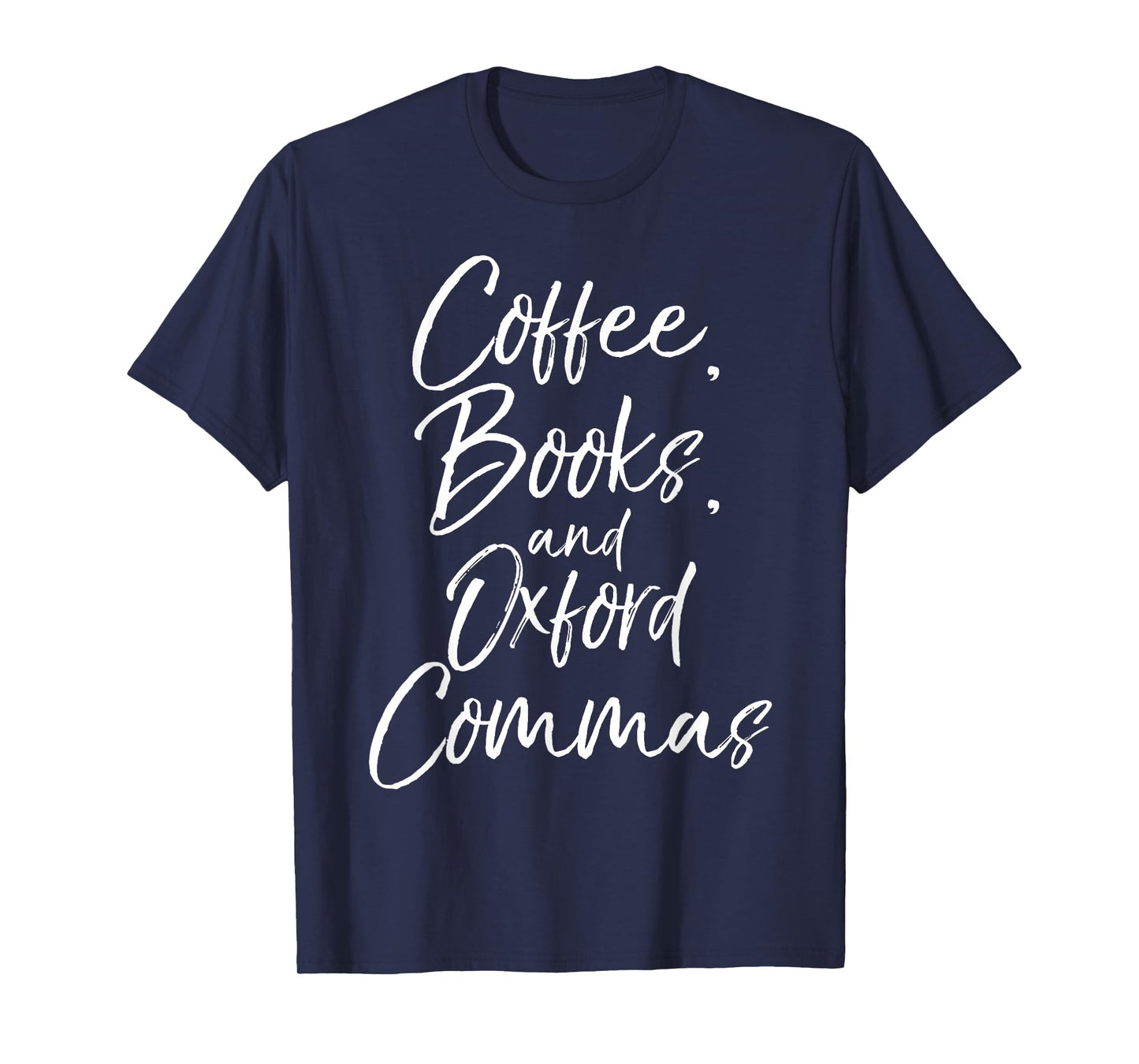 Coffee, Books, and Oxford Commas Shirt Funny Reading Tee T-Shirt
