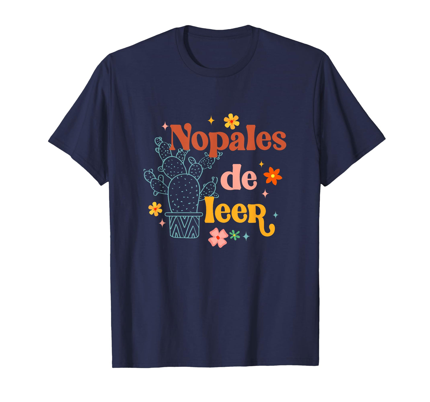 Nopales De Leer Spanish Teacher Maestra Cactus Bilingual T-Shirt for Men Women