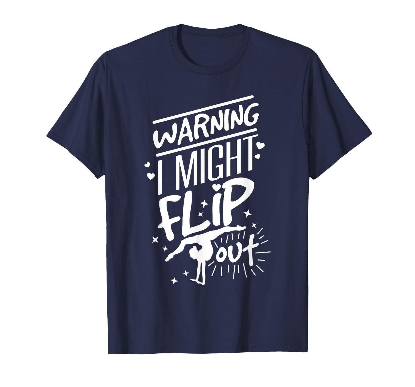 I Might Flip Out Funny Gymnastics Cheerleading Gymnast Girls T-Shirt