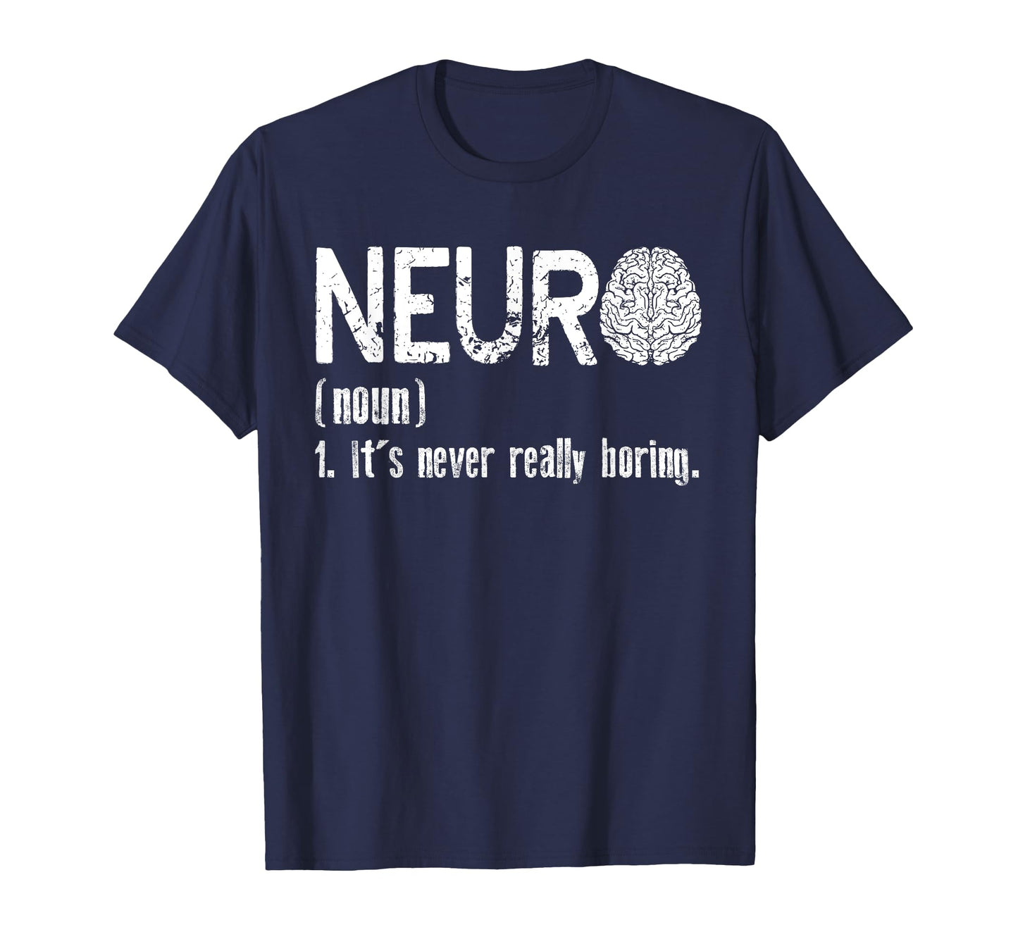 Neuro Definition | Neuroscience Neurology | Neurologist T-Shirt