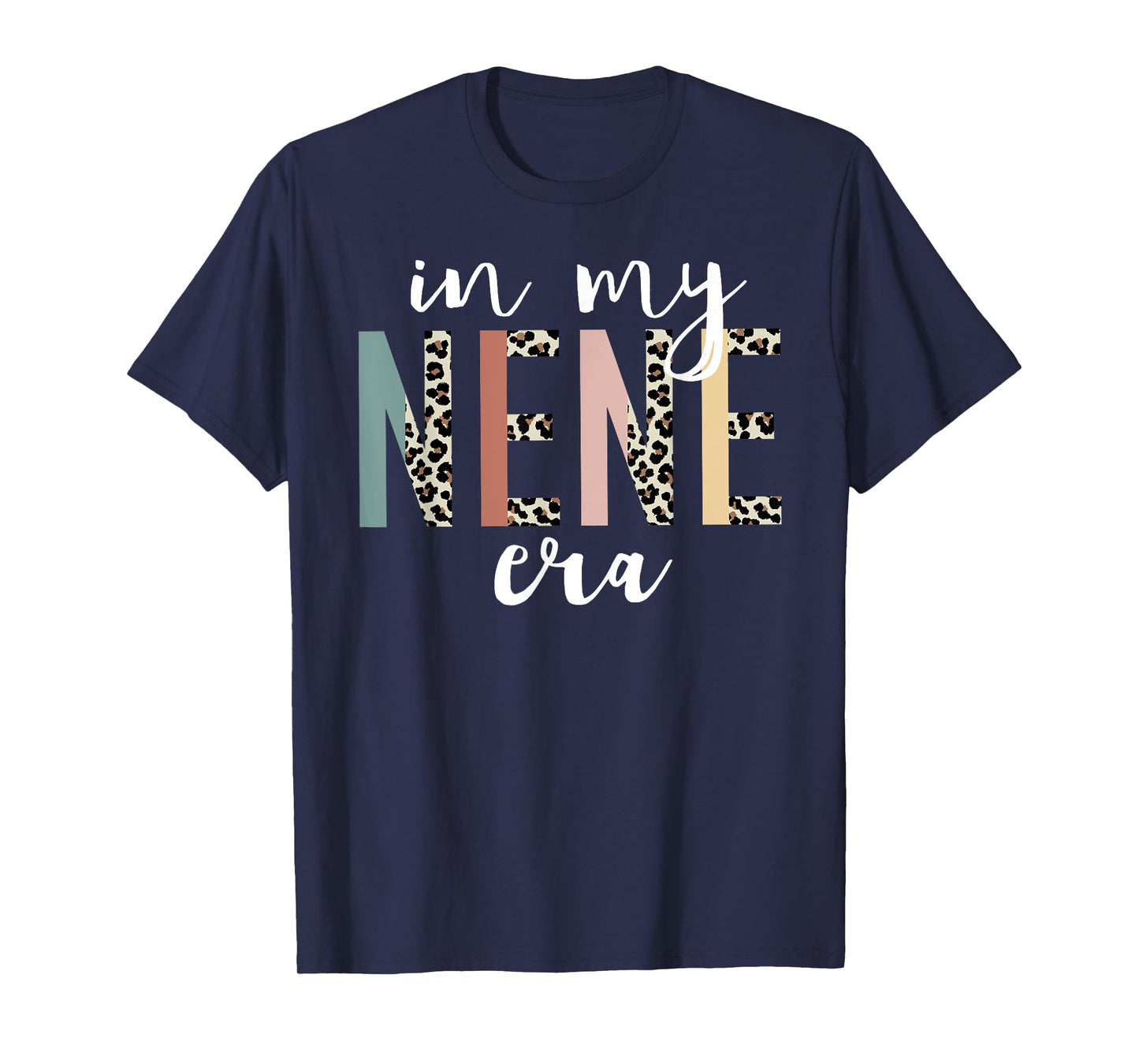 In My Nene Era Leopard Letter Print Funny Gifts For Nene T-Shirt
