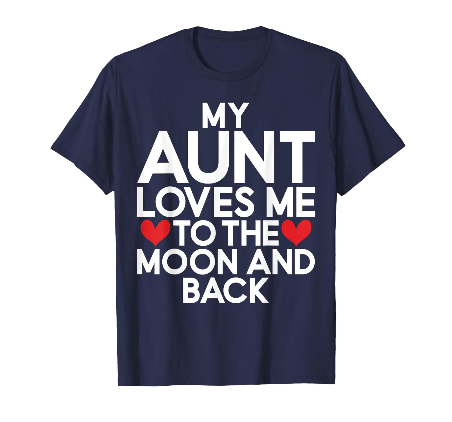 My Aunt loves me to the Moon and back Niece T-Shirt