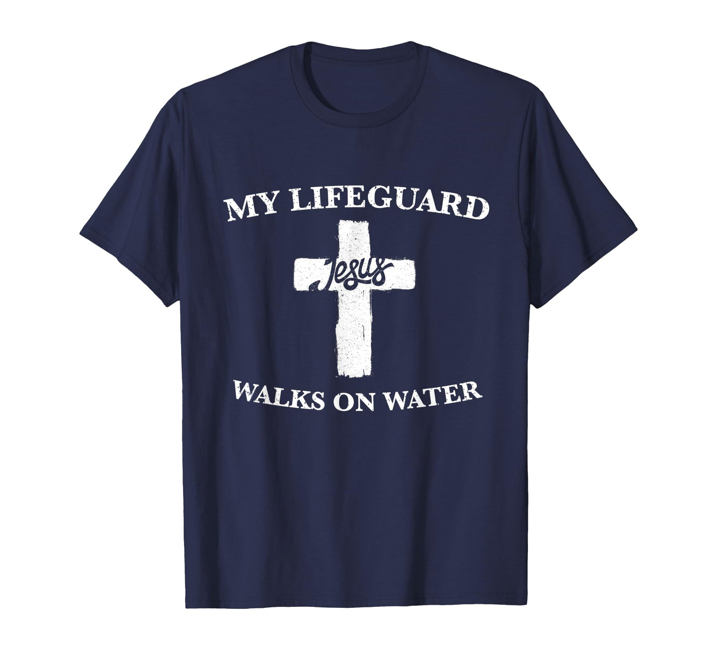 My Lifeguard Walks on Water / Jesus / Christian Gift T-Shirt