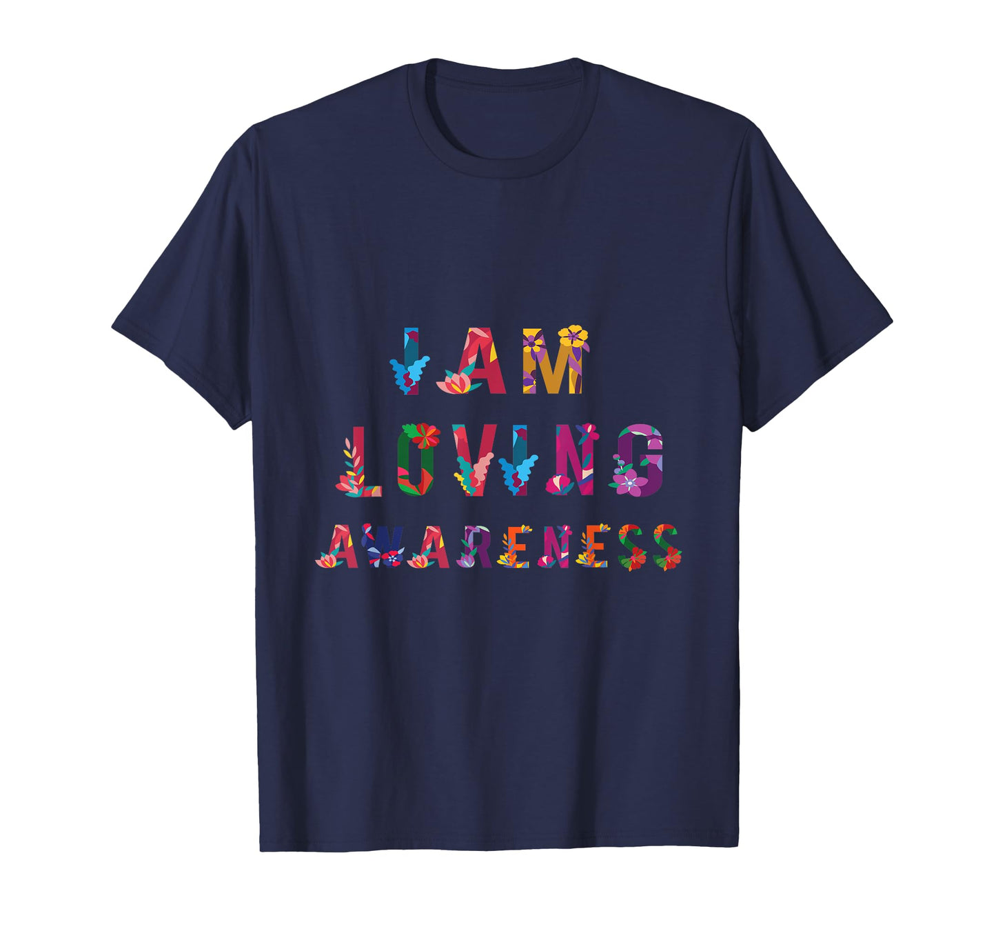 I Am Loving Awareness | Ram Dass Yoga T-Shirt T-Shirt