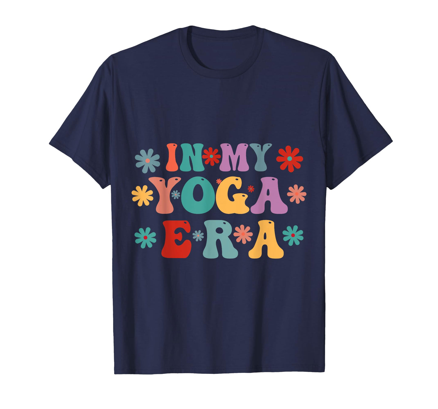 Retro Yoga Era, Yoga Era, Flower Yoga Era, In My Yoga Era T-Shirt