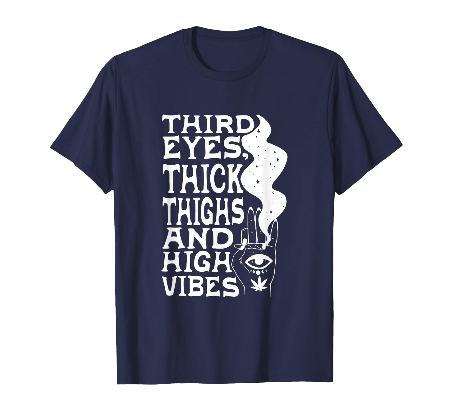 Third Eyes Thick Thighs And High Vibes Apparel T-Shirt