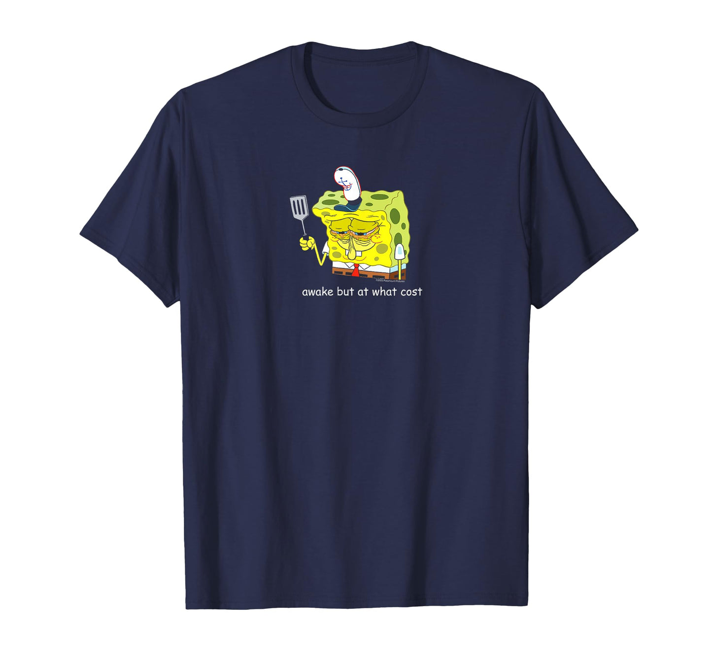 SpongeBob SquarePants Awake But At What Cost Meme Cartoon T-Shirt